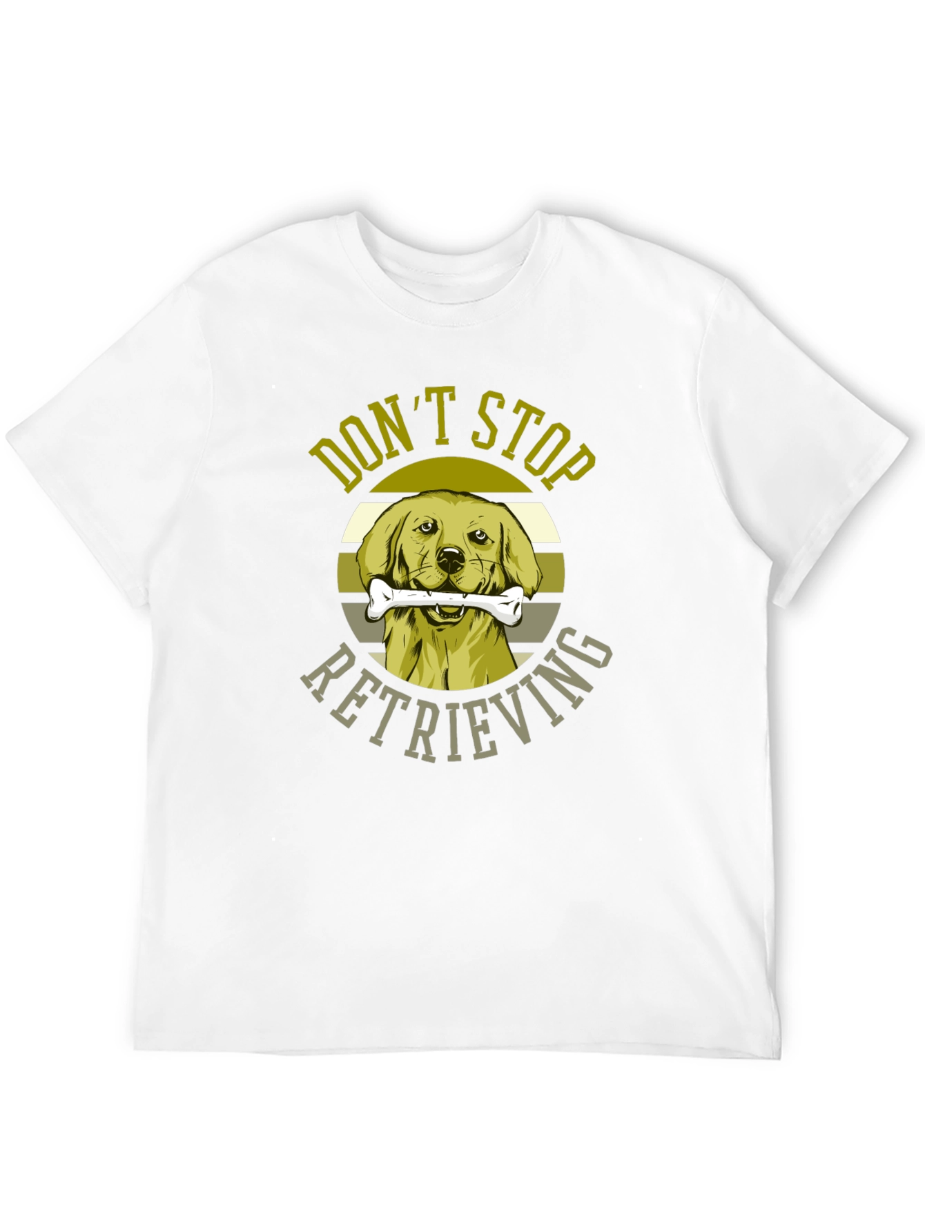 Dont Stop Retrieving Dog Graphic T-Shirt