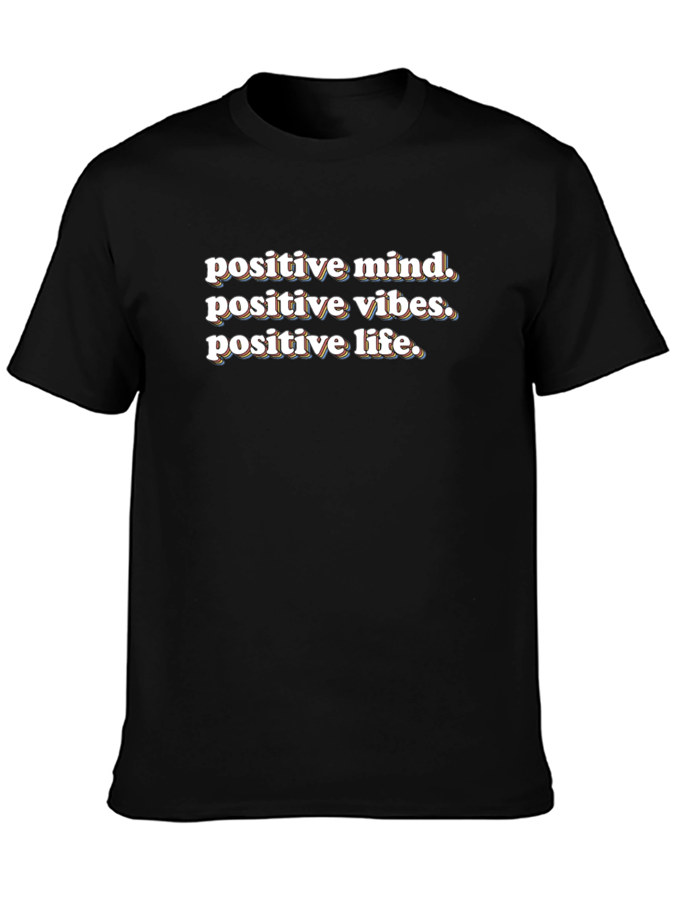 Positive Mind Vibes Life Graphic Tee
