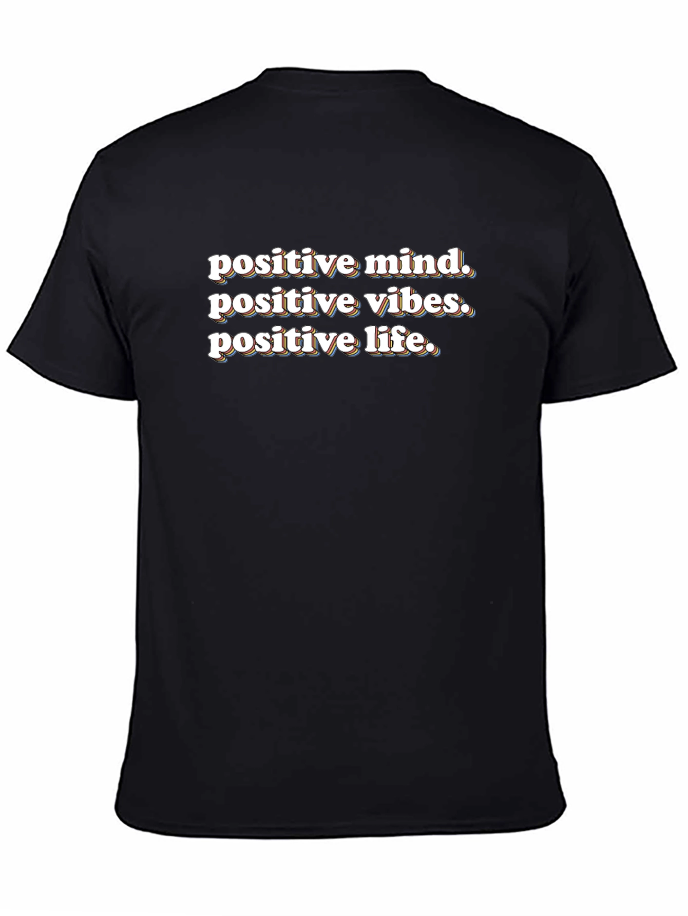 Positive Mind Vibes Life Graphic Tee