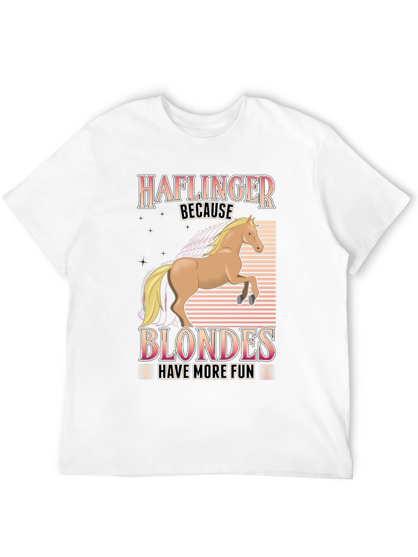 Haflinger Blondes Have More Fun T-Shirt