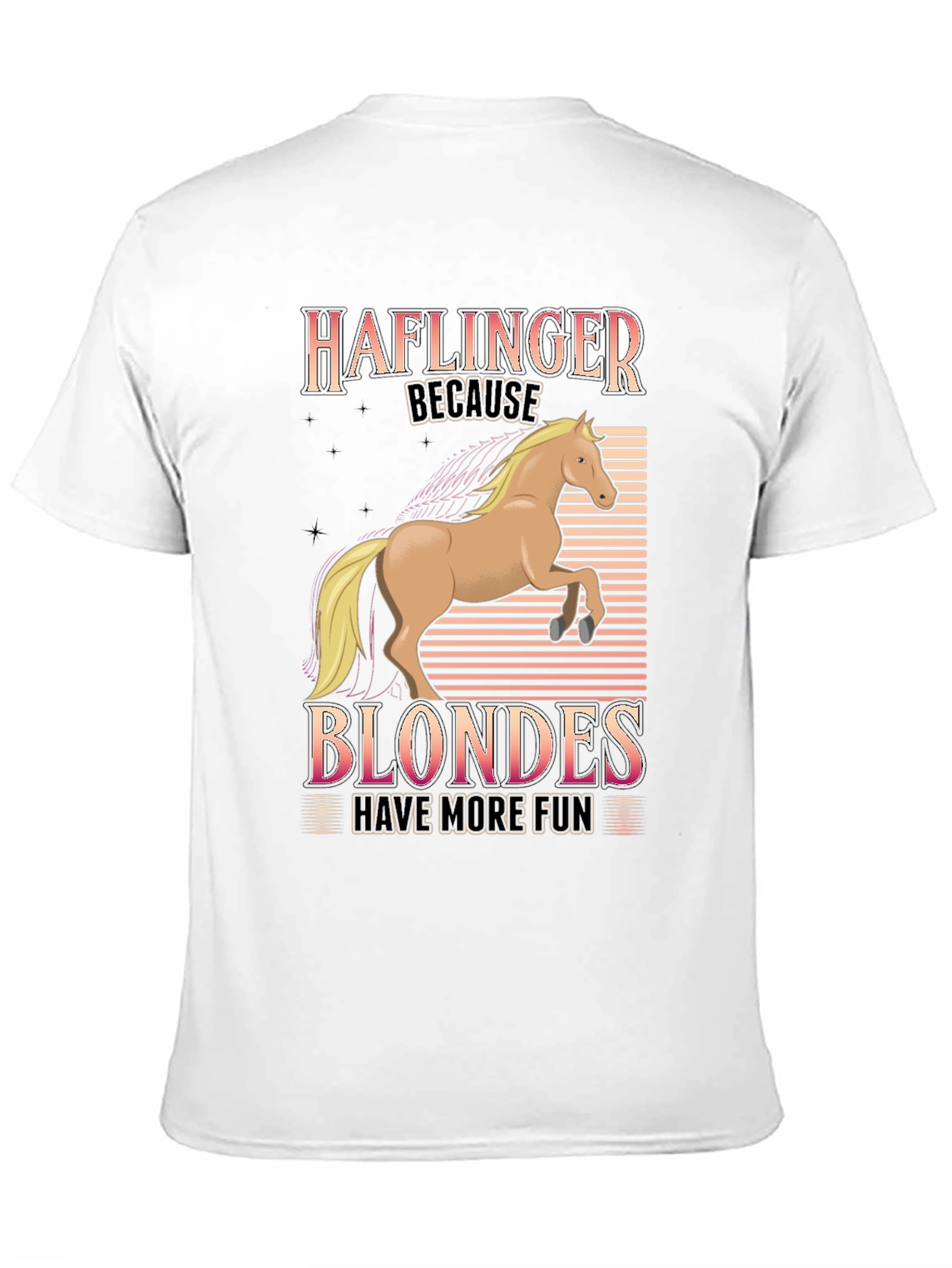 Haflinger Blondes Have More Fun T-Shirt