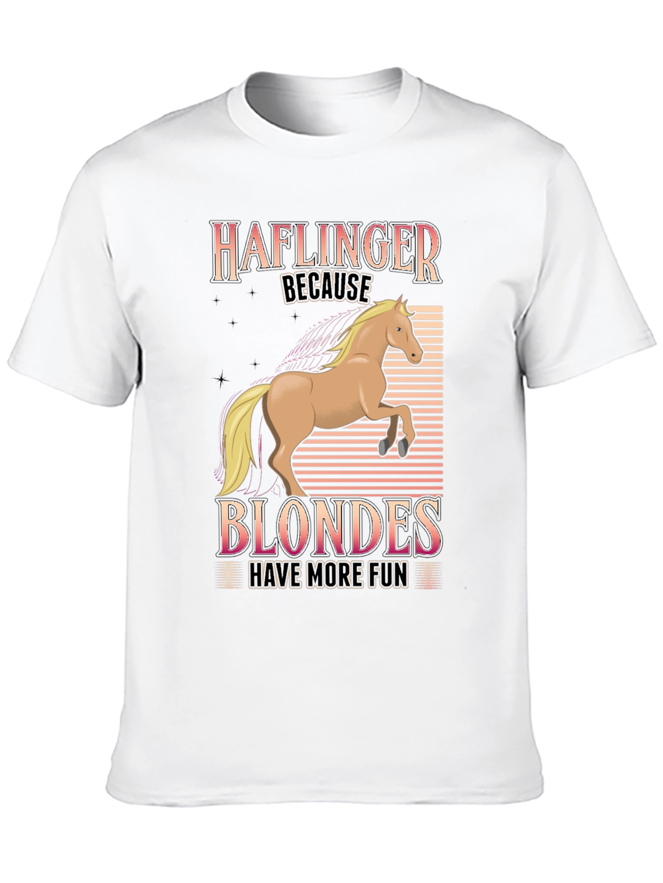 Haflinger Blondes Have More Fun T-Shirt