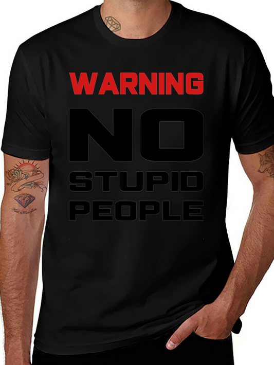 Warning No Stupid People Graphic Tee