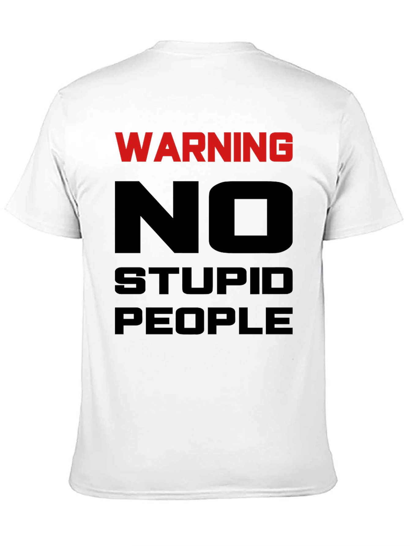 Warning No Stupid People Graphic Tee