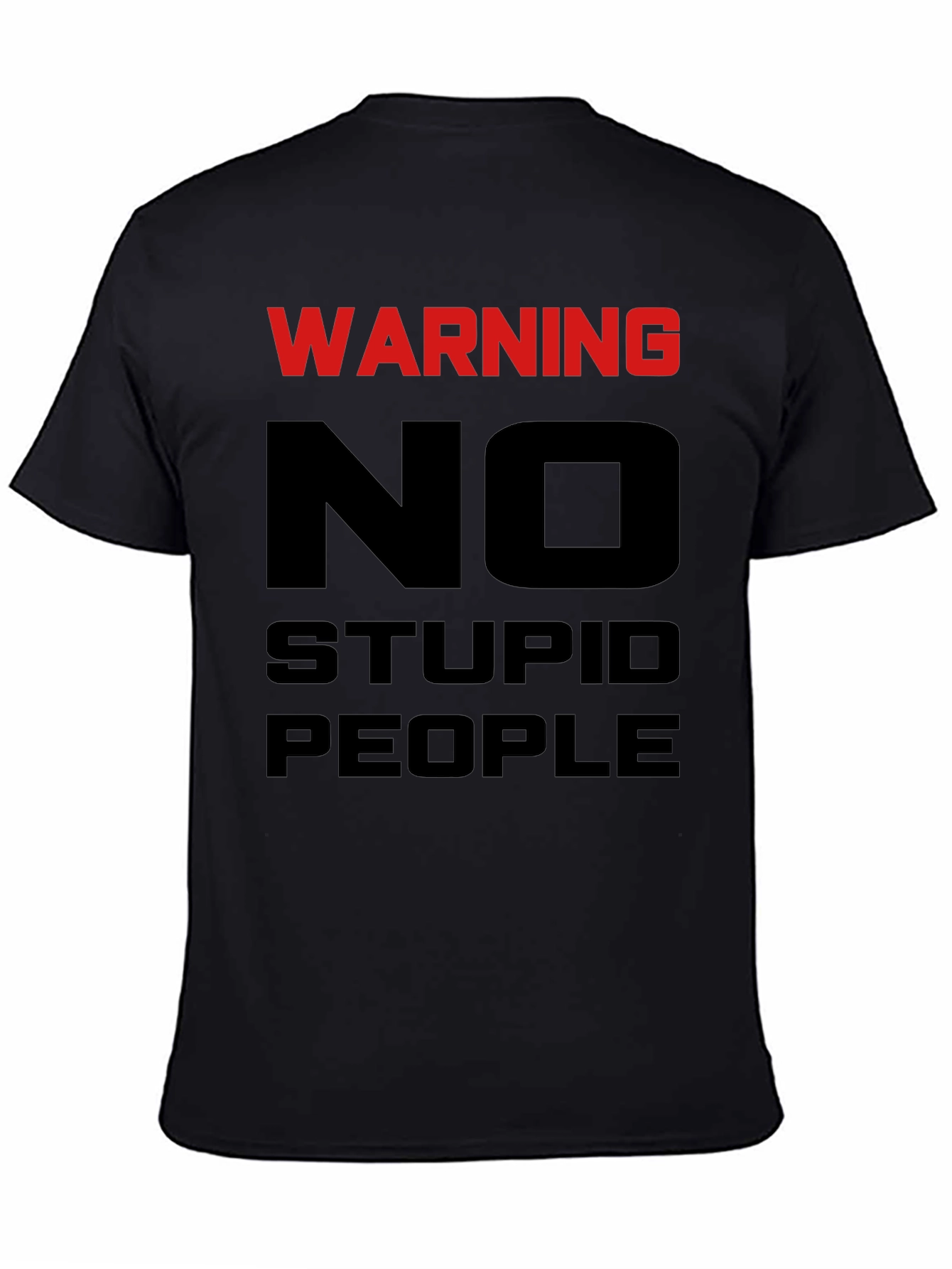 Warning No Stupid People Graphic Tee
