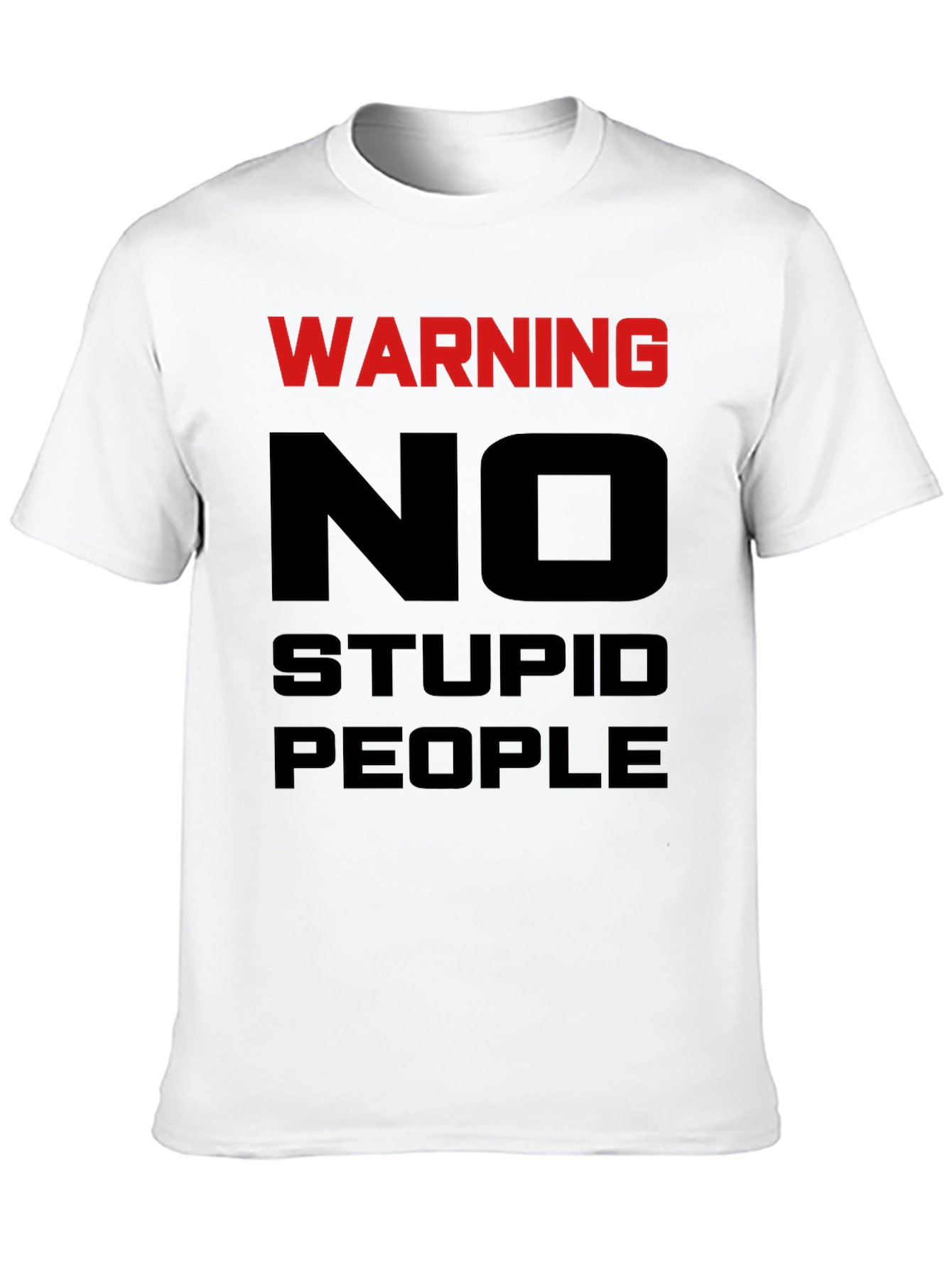 Warning No Stupid People Graphic Tee