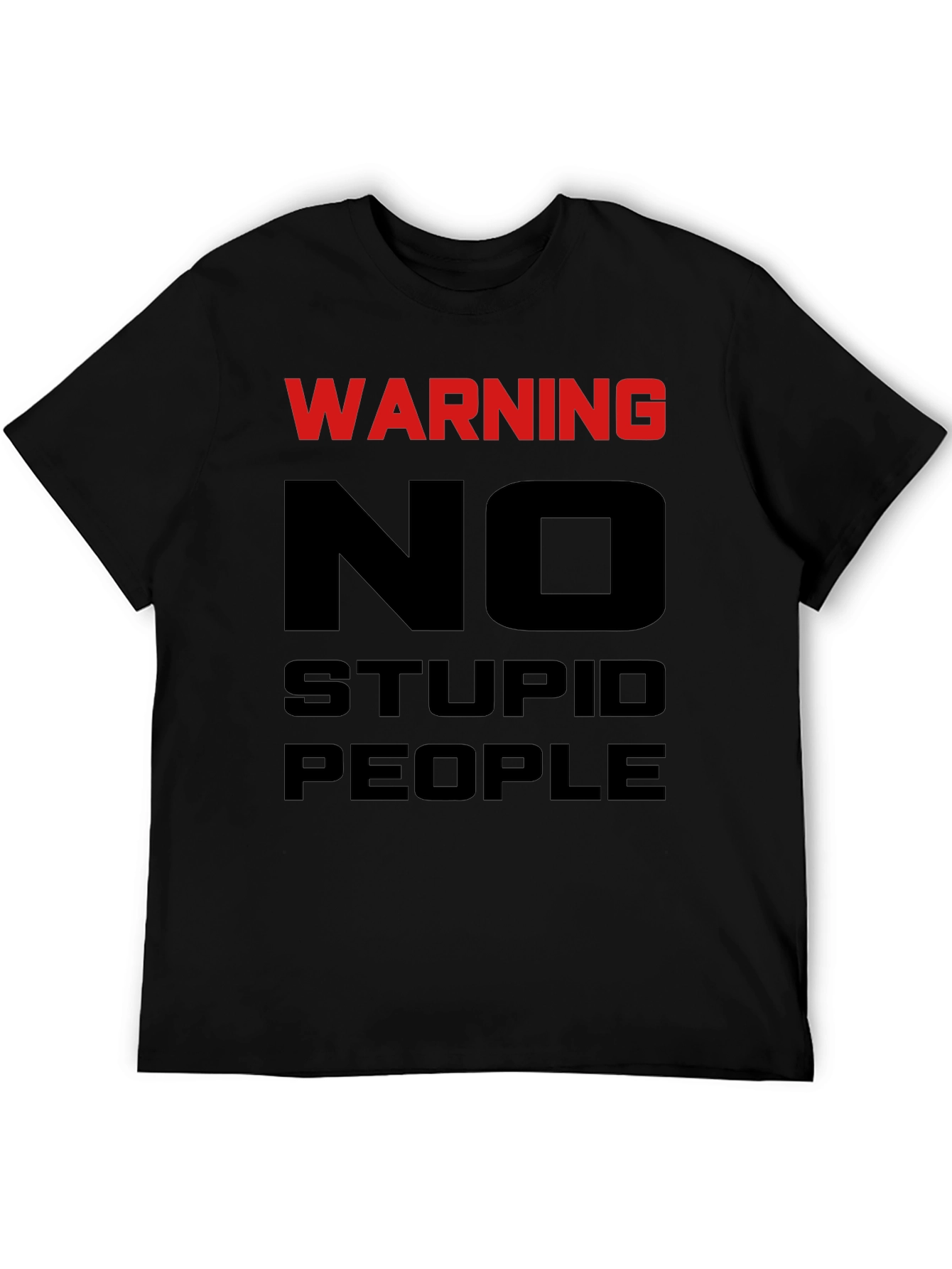 Warning No Stupid People Graphic Tee
