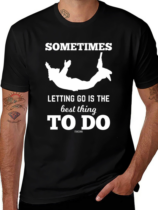 Sometimes Letting Go T-Shirt
