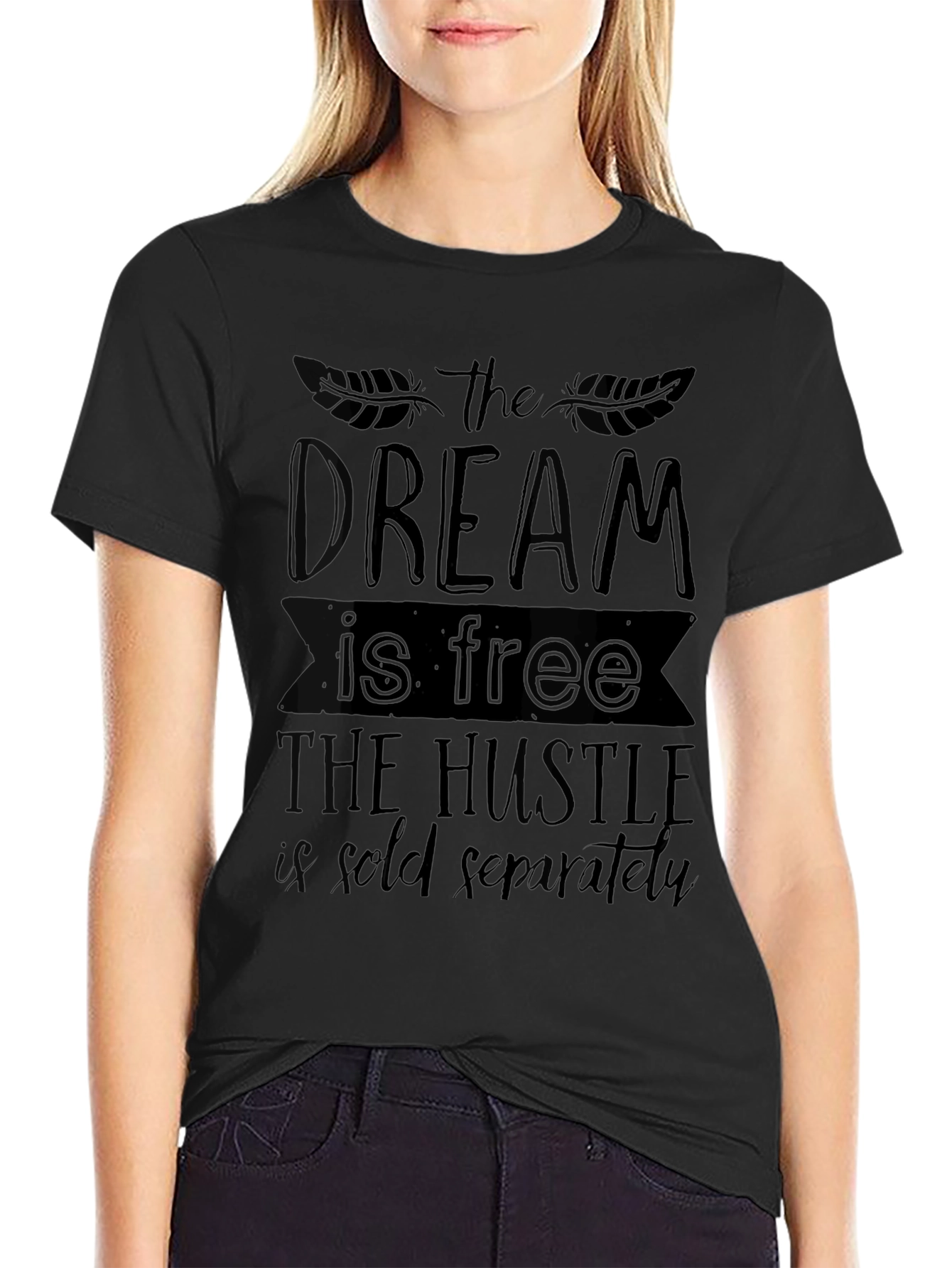 Dream Hustle T-Shirt - Motivational Black Tee