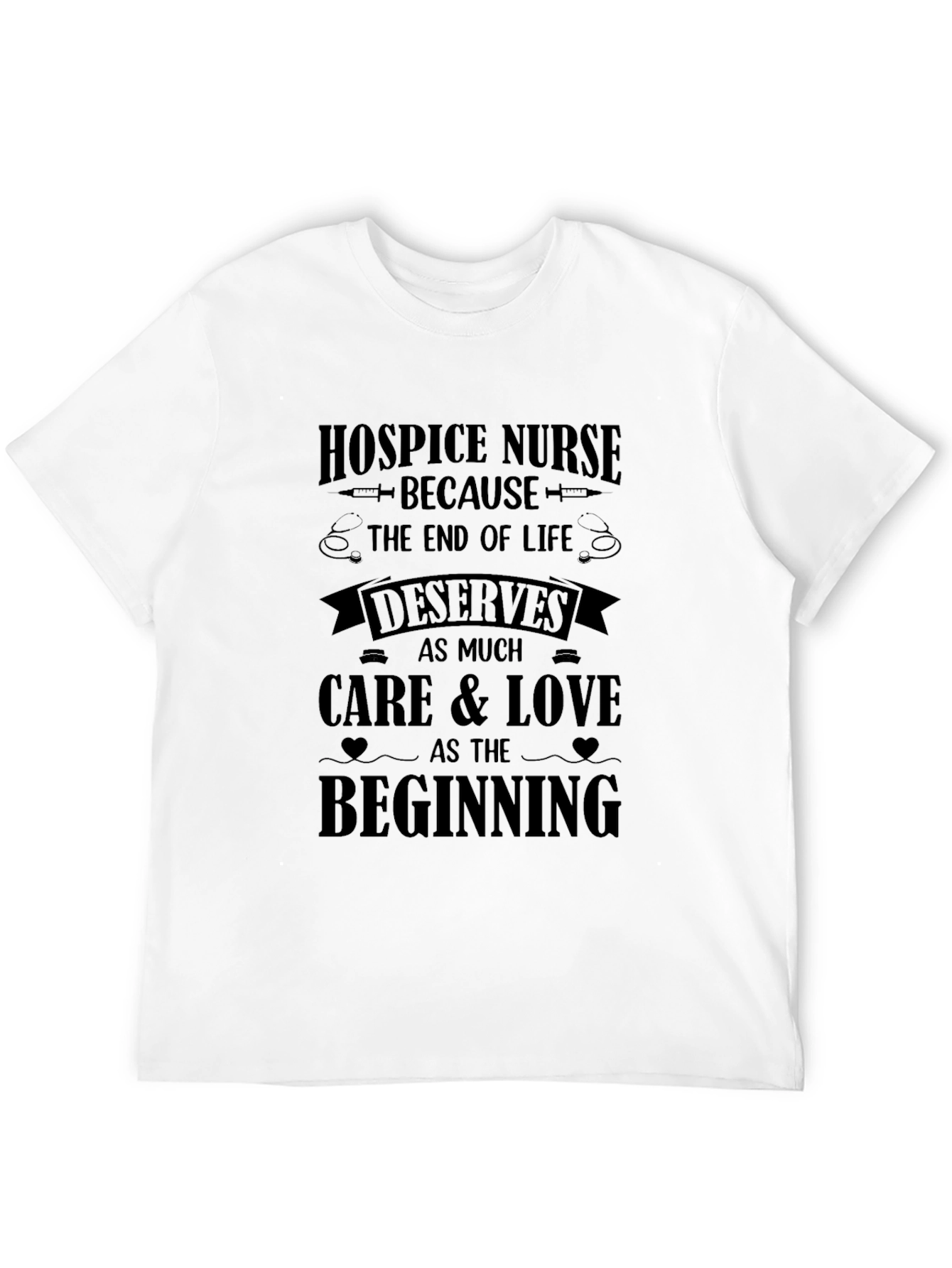 Hospice Nurse T-Shirt: End of Life Care