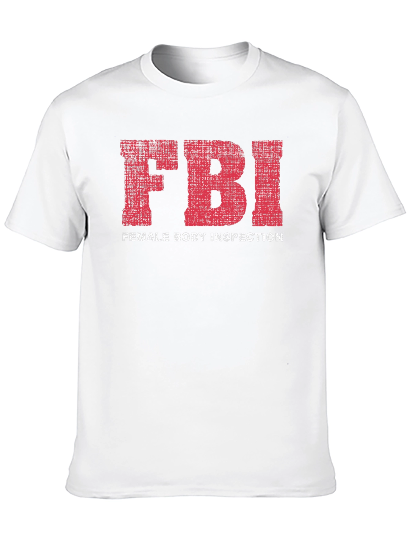Funny FBI Female Body Inspection T-Shirt