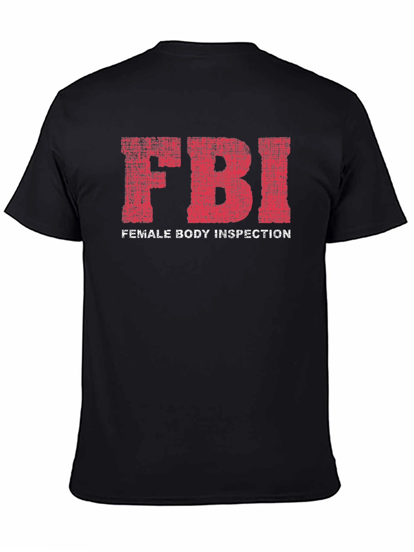 Funny FBI Female Body Inspection T-Shirt