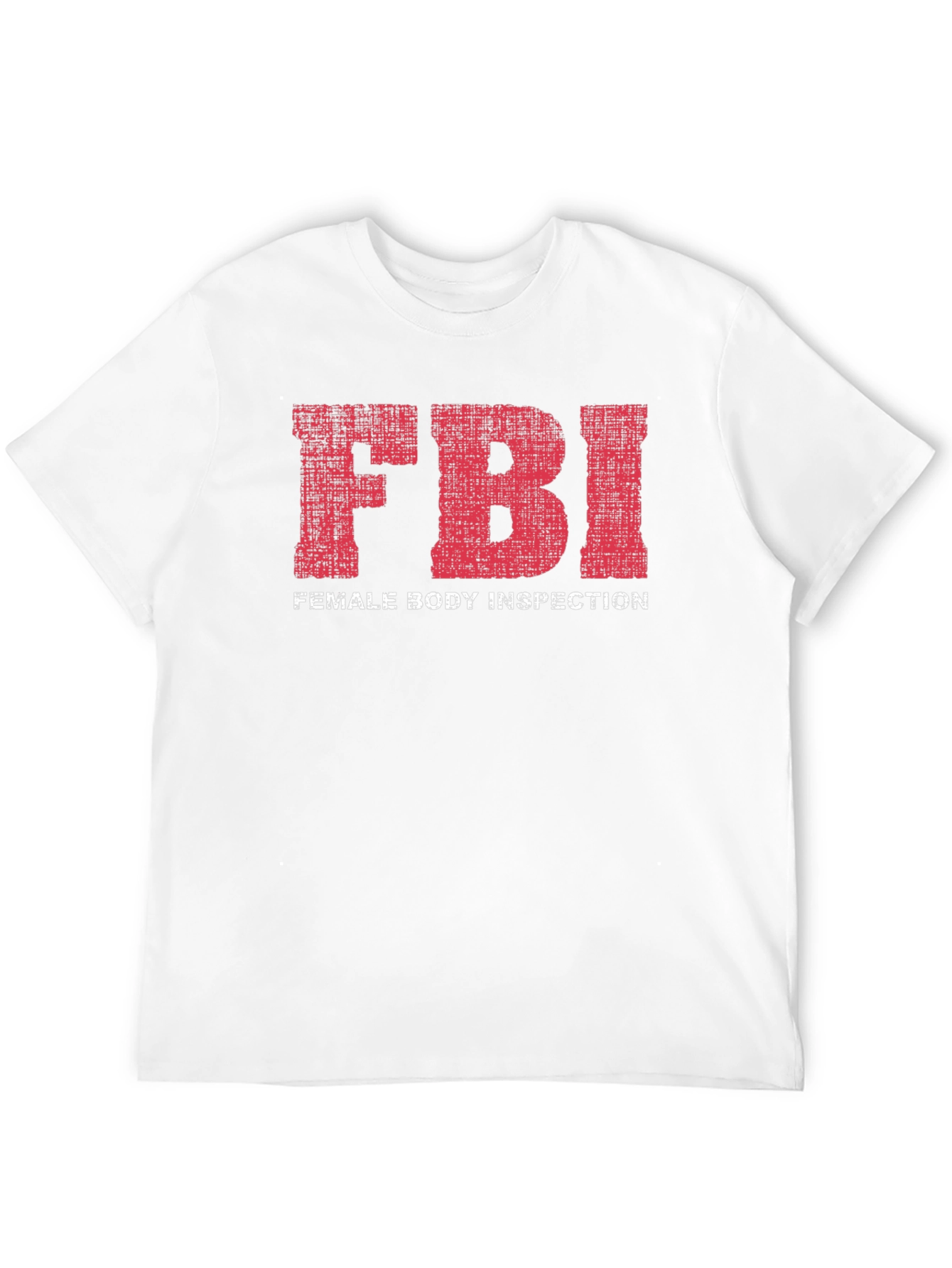 Funny FBI Female Body Inspection T-Shirt