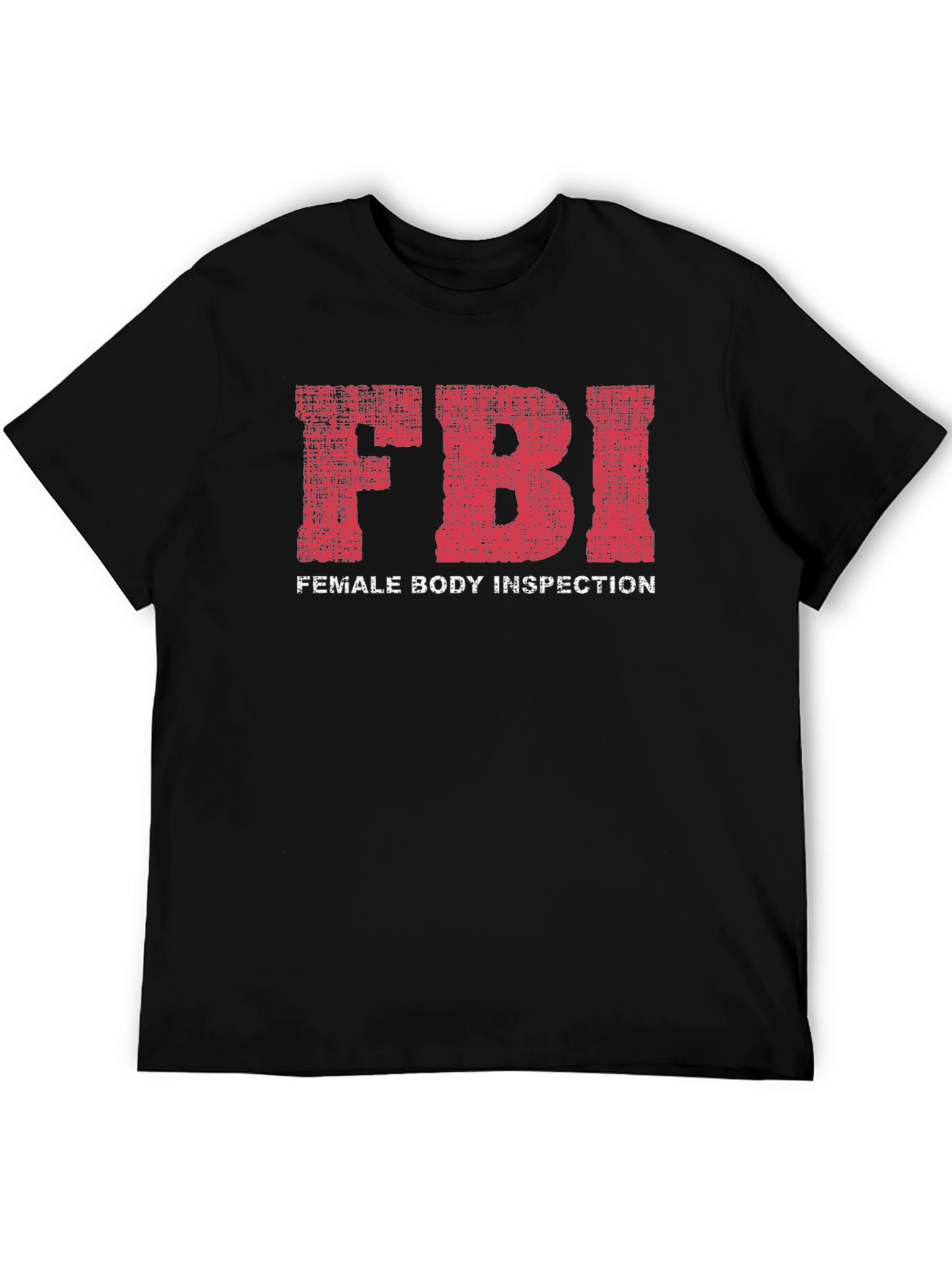Funny FBI Female Body Inspection T-Shirt
