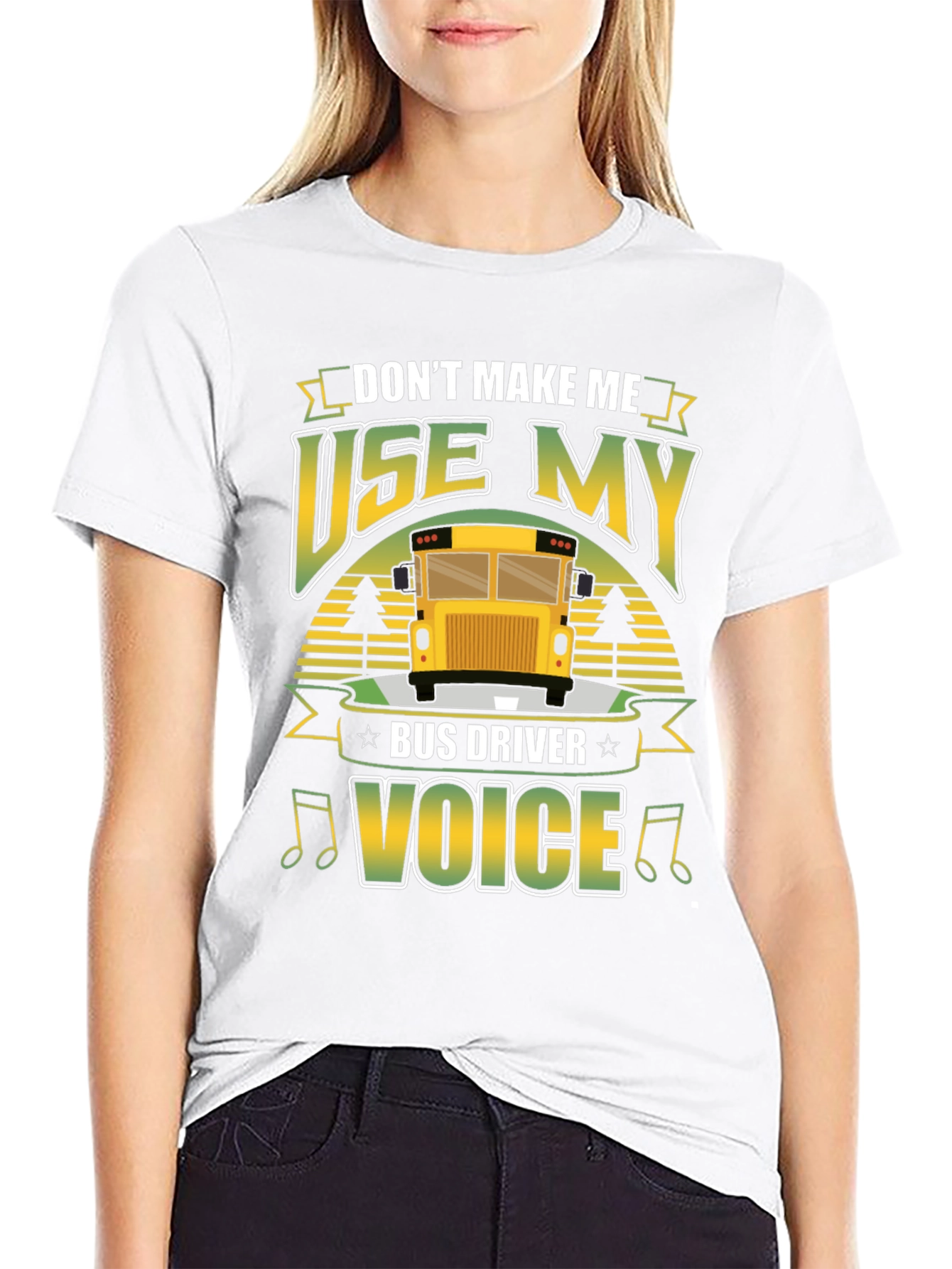 Dont Make Me Use My Bus Driver Voice T-Shirt