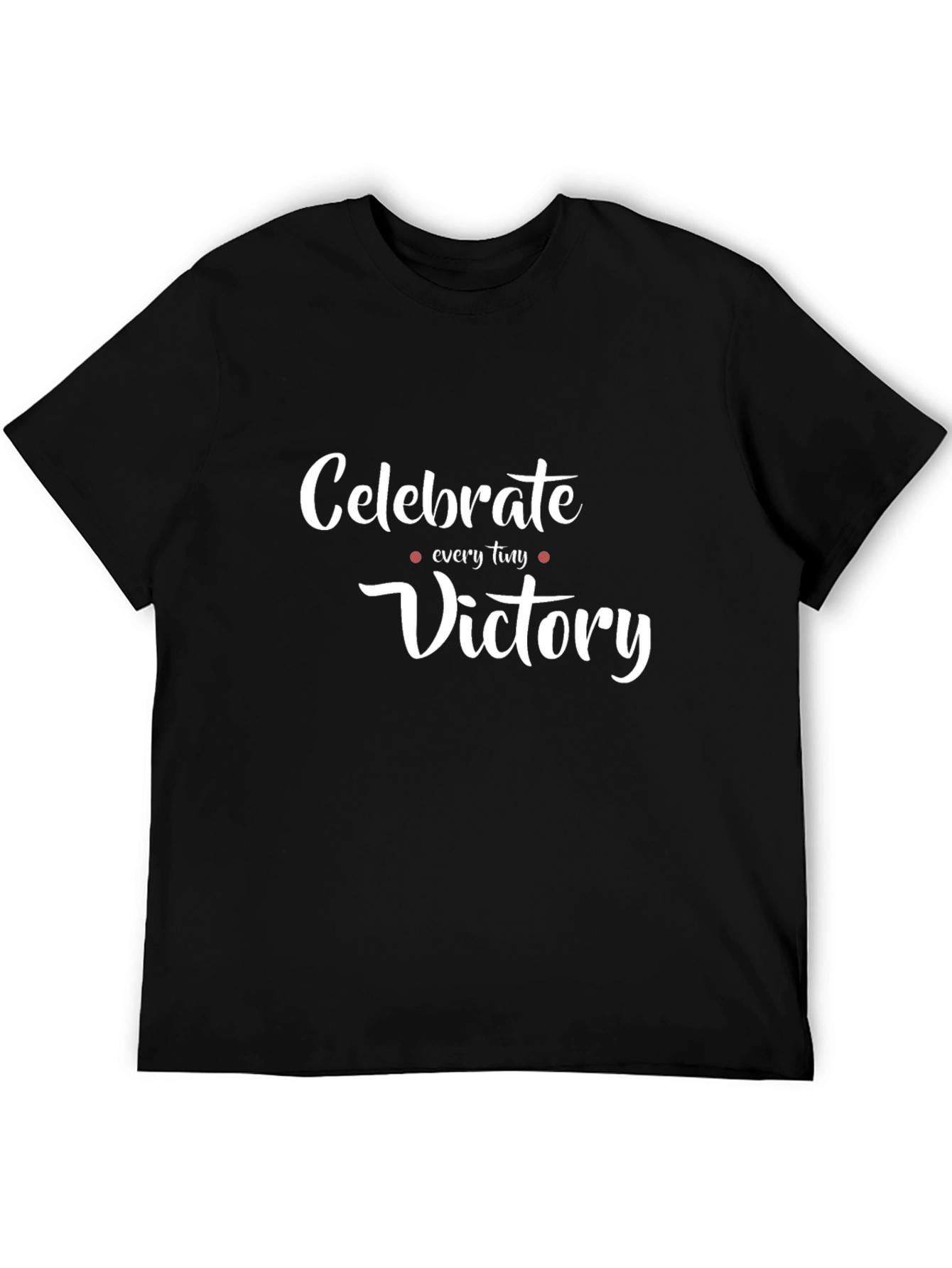 Celebrate Every Tiny Victory T-Shirt