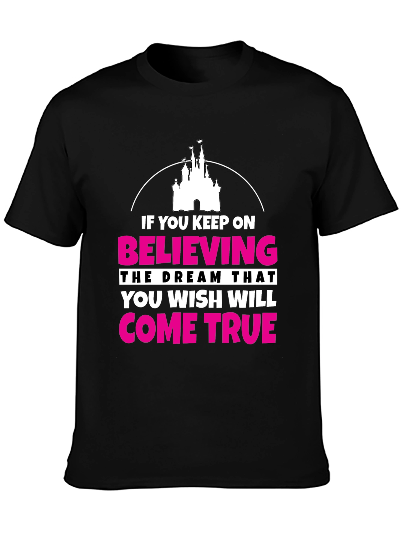 Believe Dream True T-Shirt