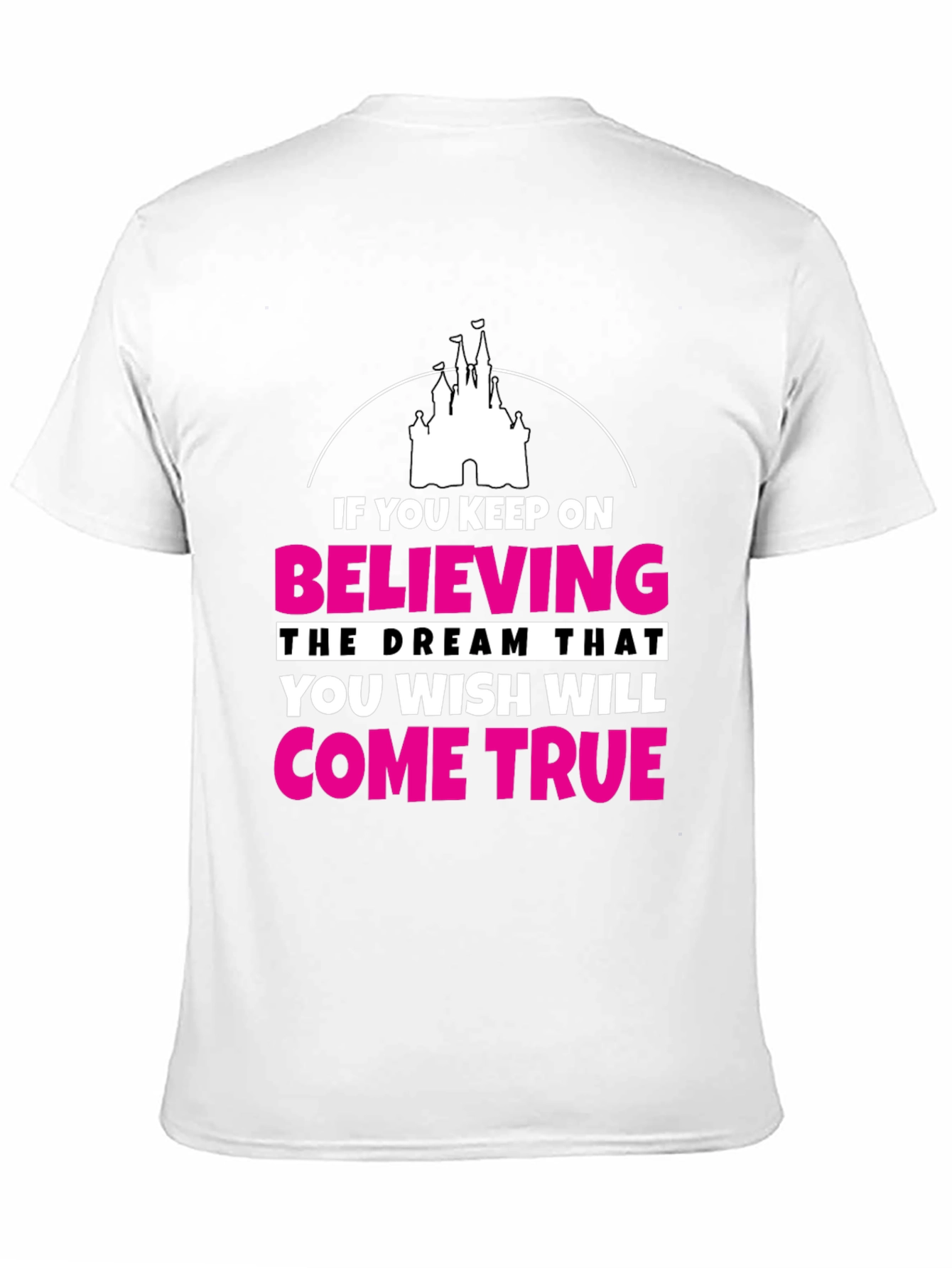 Believe Dream True T-Shirt