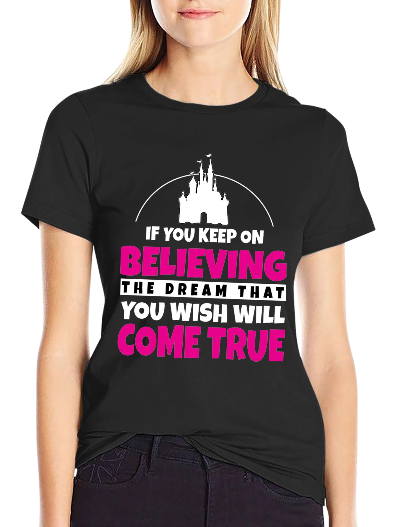 Believe Dream True T-Shirt