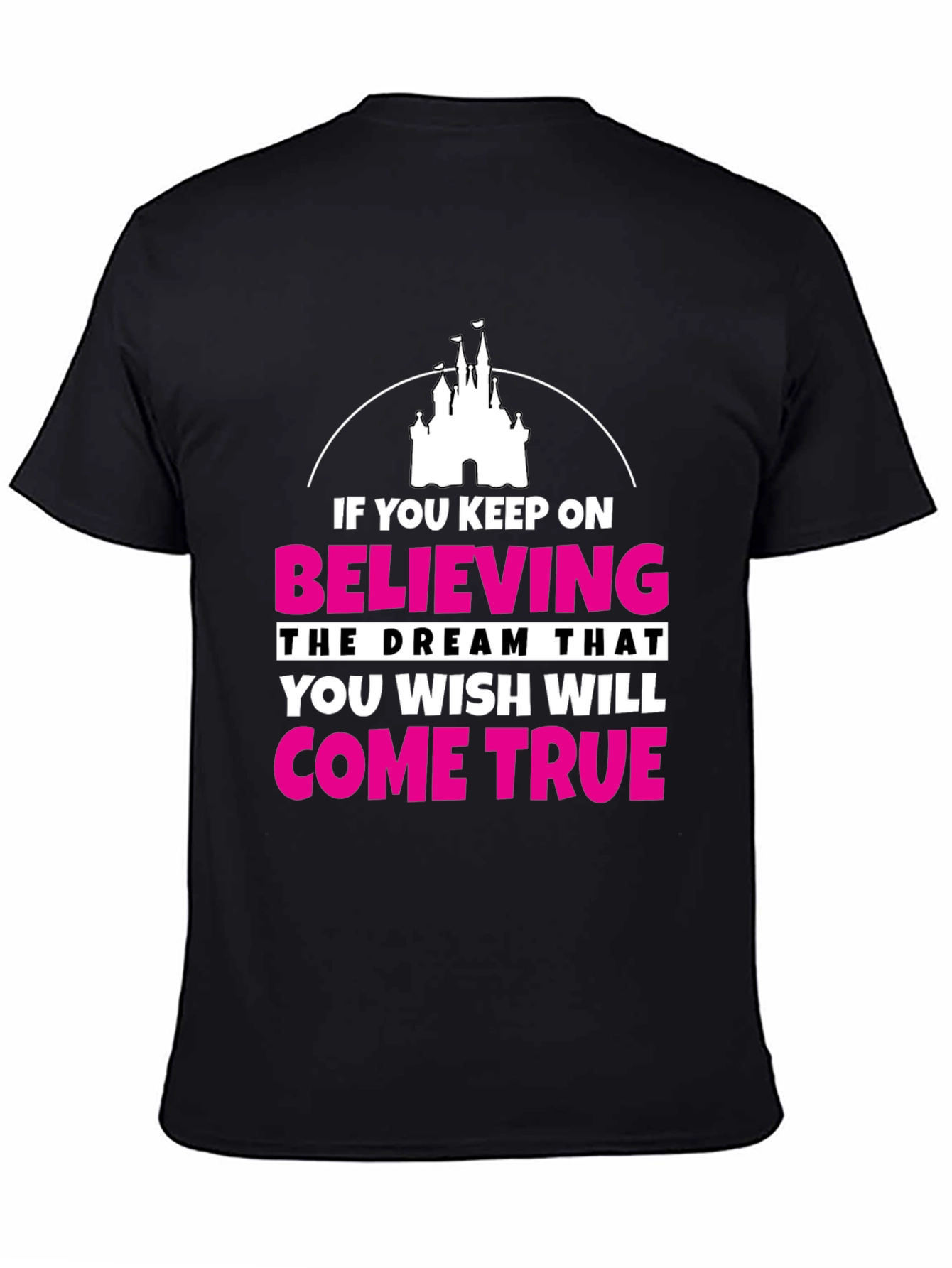 Believe Dream True T-Shirt