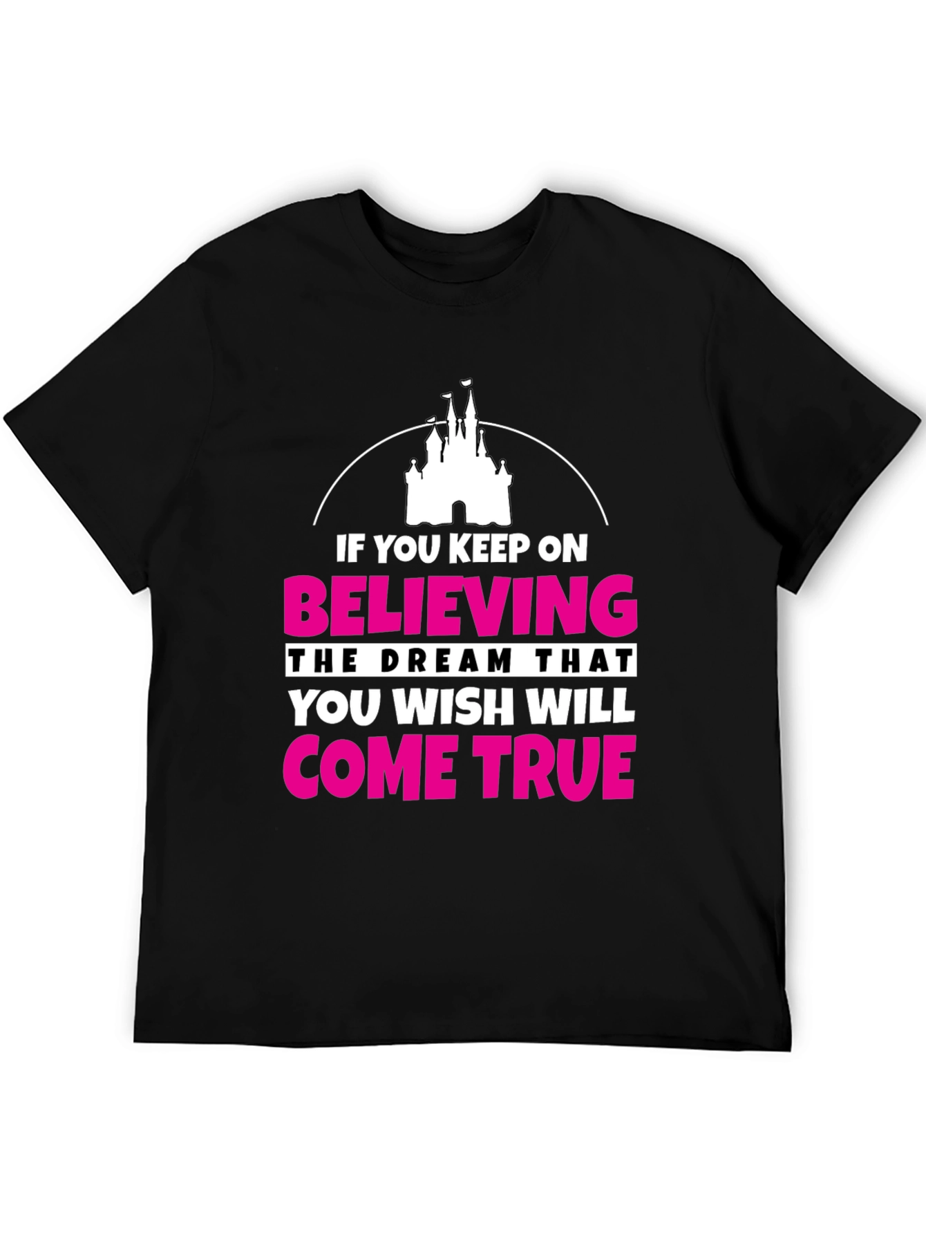 Believe Dream True T-Shirt