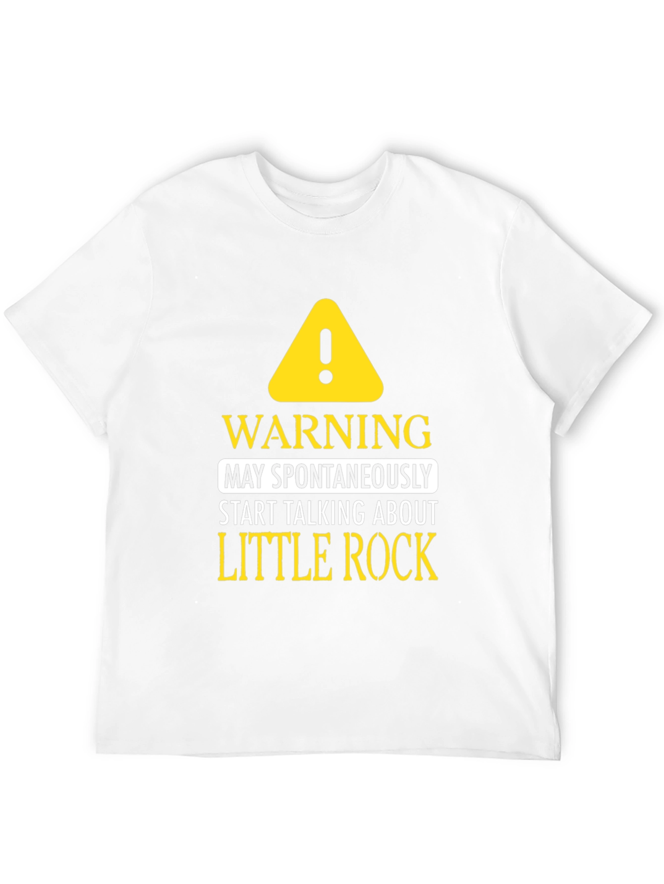 Warning: May Spontaneously Talk About Little Rock T-Shirt