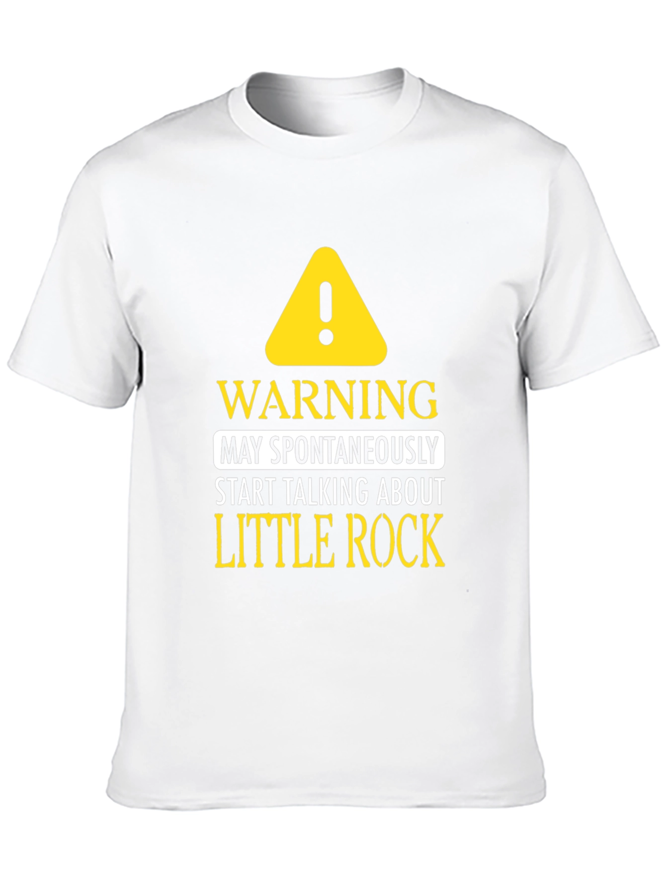 Warning: May Spontaneously Talk About Little Rock T-Shirt
