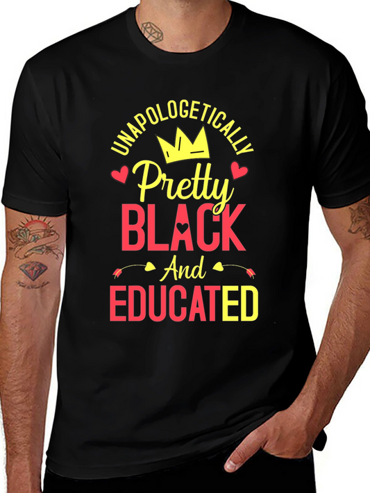 Unapologetically Pretty Black Educated Tee