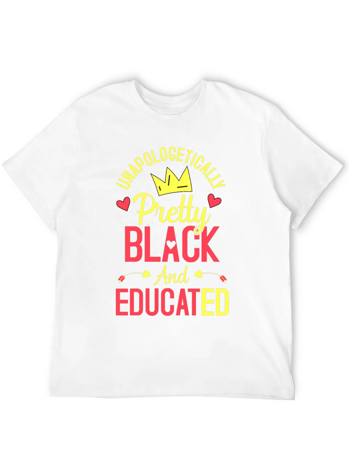Unapologetically Pretty Black Educated Tee