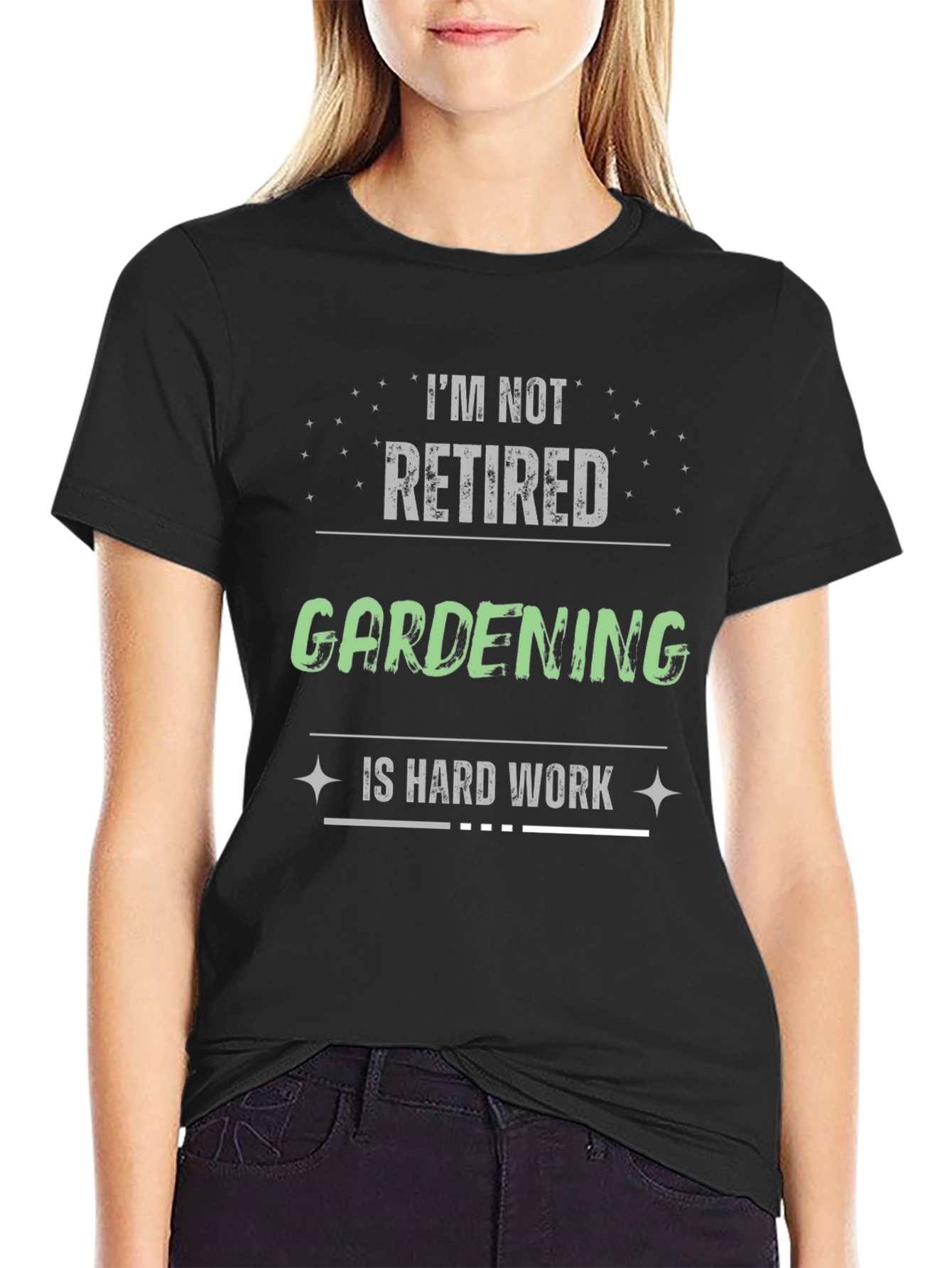 Gardening is Hard Work T-Shirt