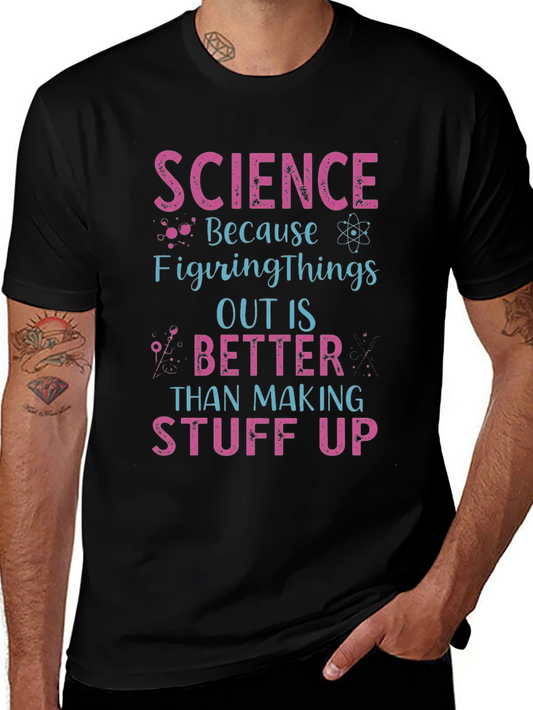 Science - Figuring Things Out T-Shirt