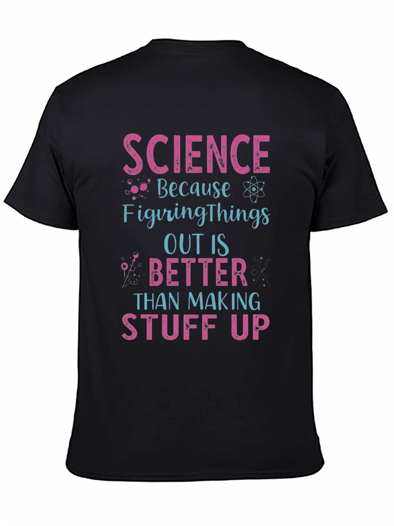 Science - Figuring Things Out T-Shirt