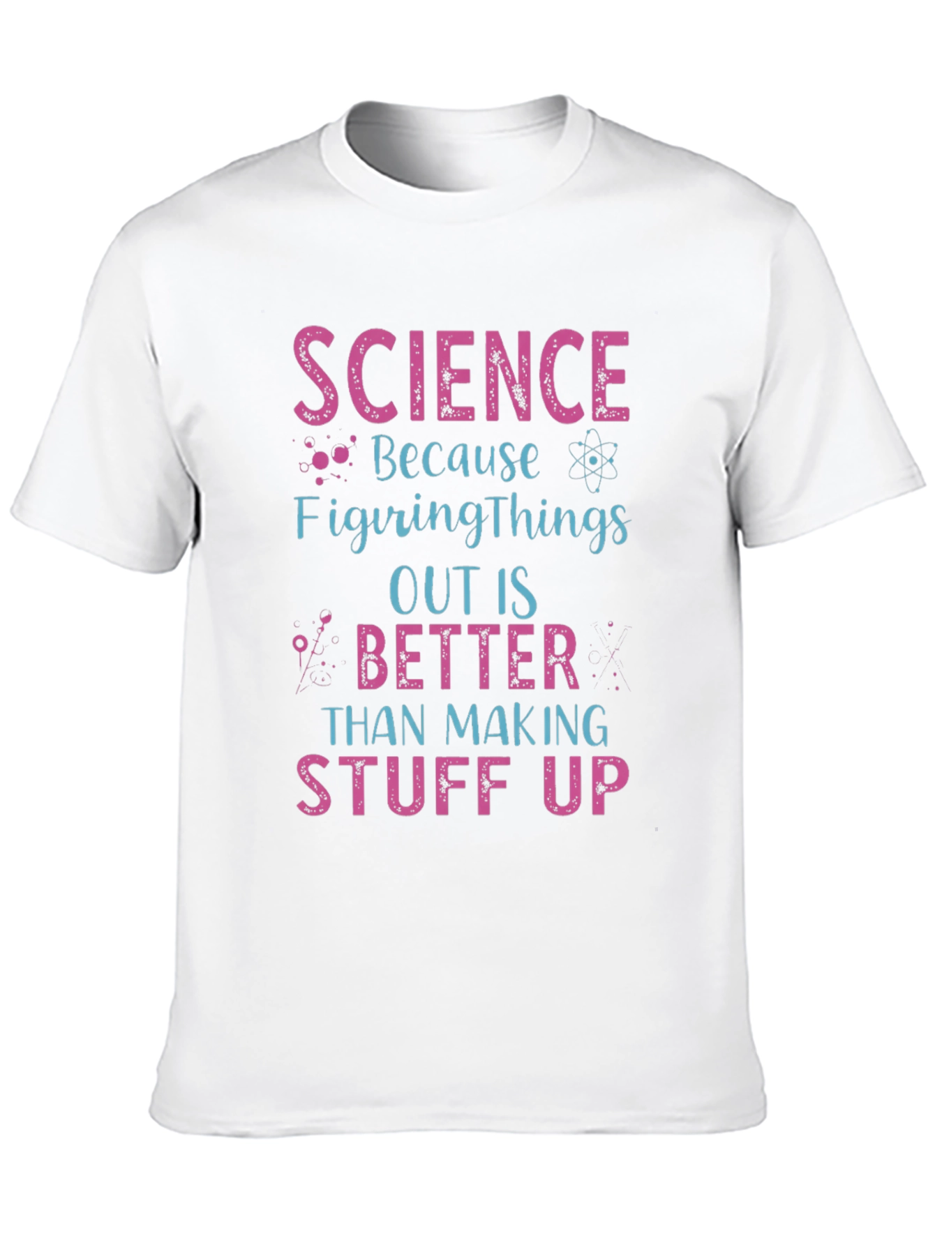 Science - Figuring Things Out T-Shirt