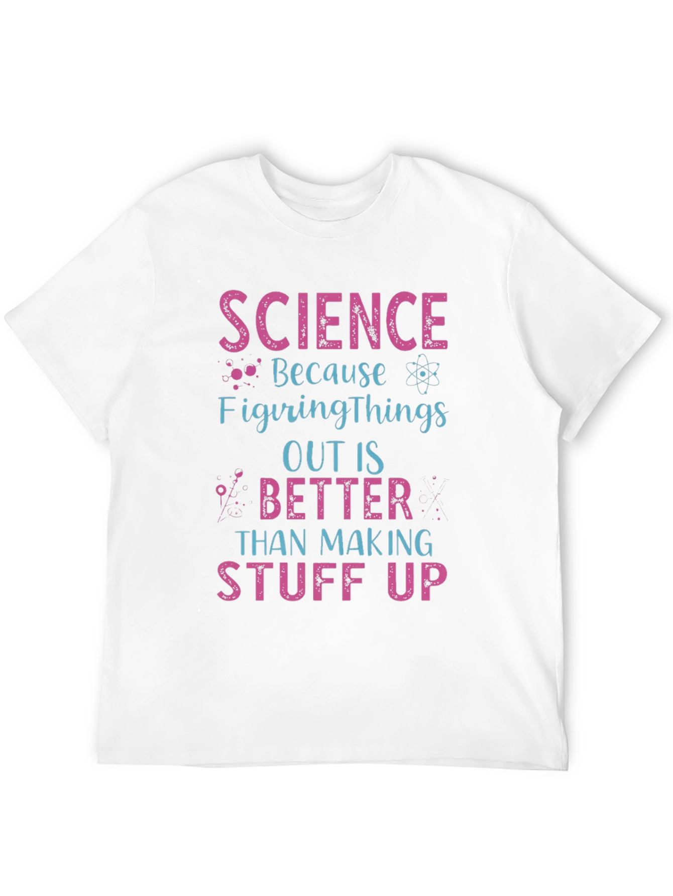 Science - Figuring Things Out T-Shirt