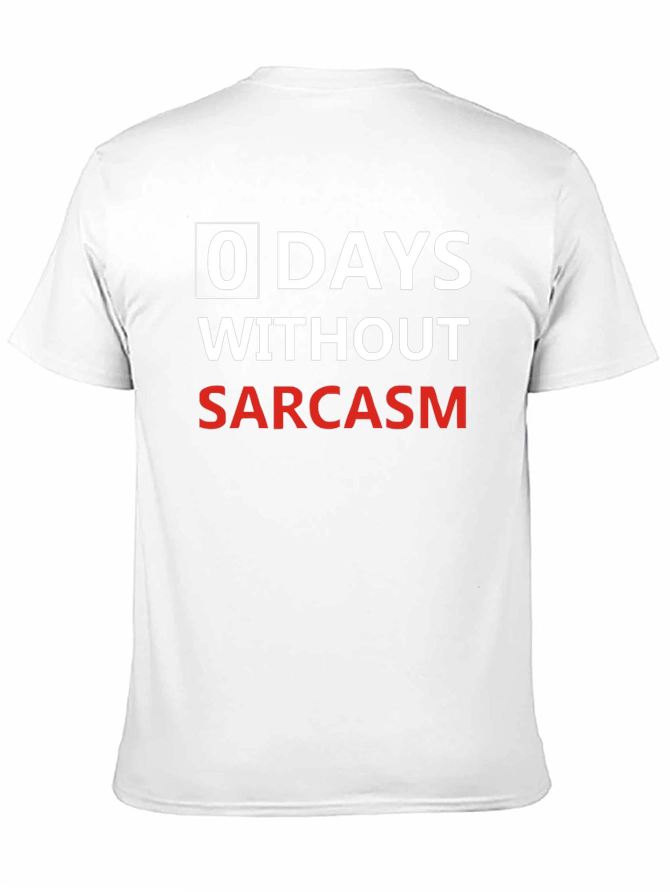 Sarcasm Black T-Shirt: 0 Days Without