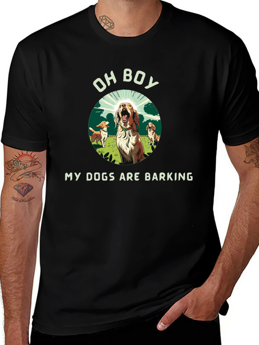 Funny My Dogs Are Barking Graphic Tee