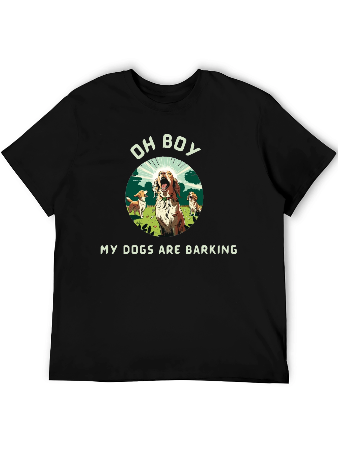 Funny My Dogs Are Barking Graphic Tee