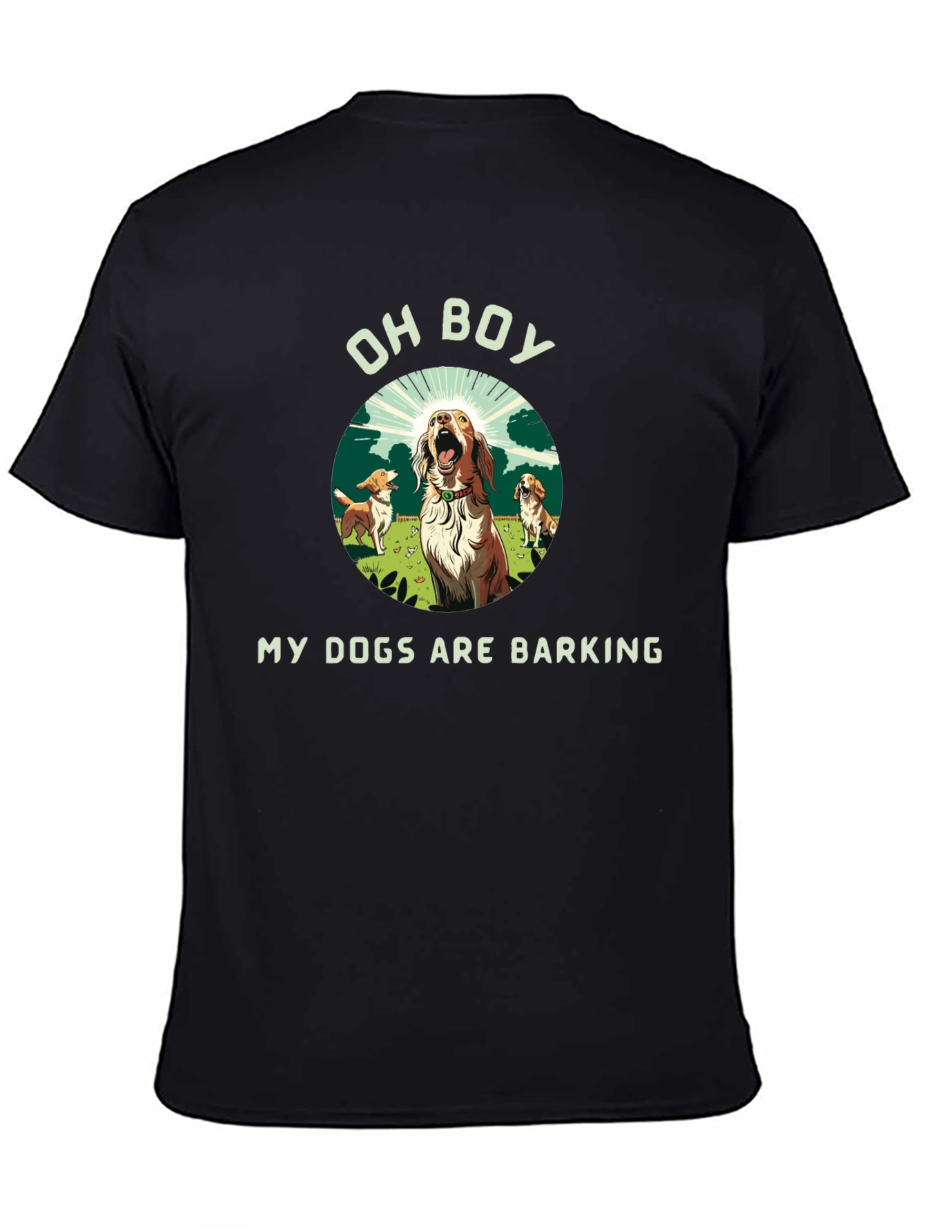 Funny My Dogs Are Barking Graphic Tee