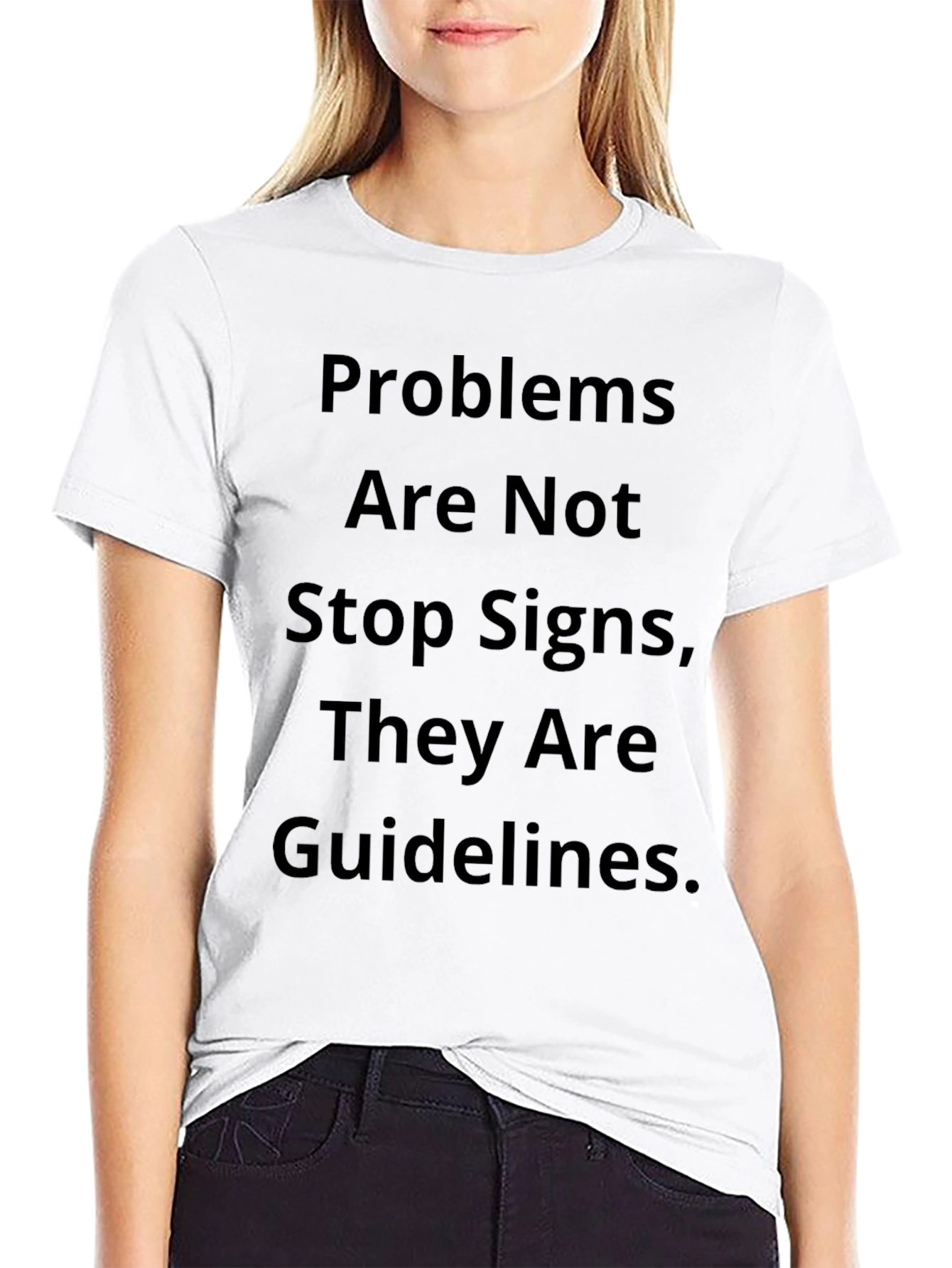 Motivational T-Shirt: Problems Are Guidelines
