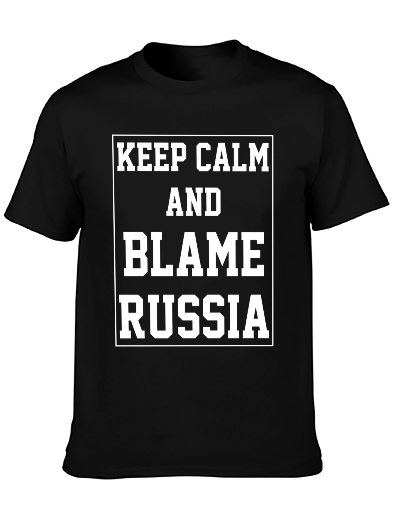Keep Calm Blame Russia T-Shirt
