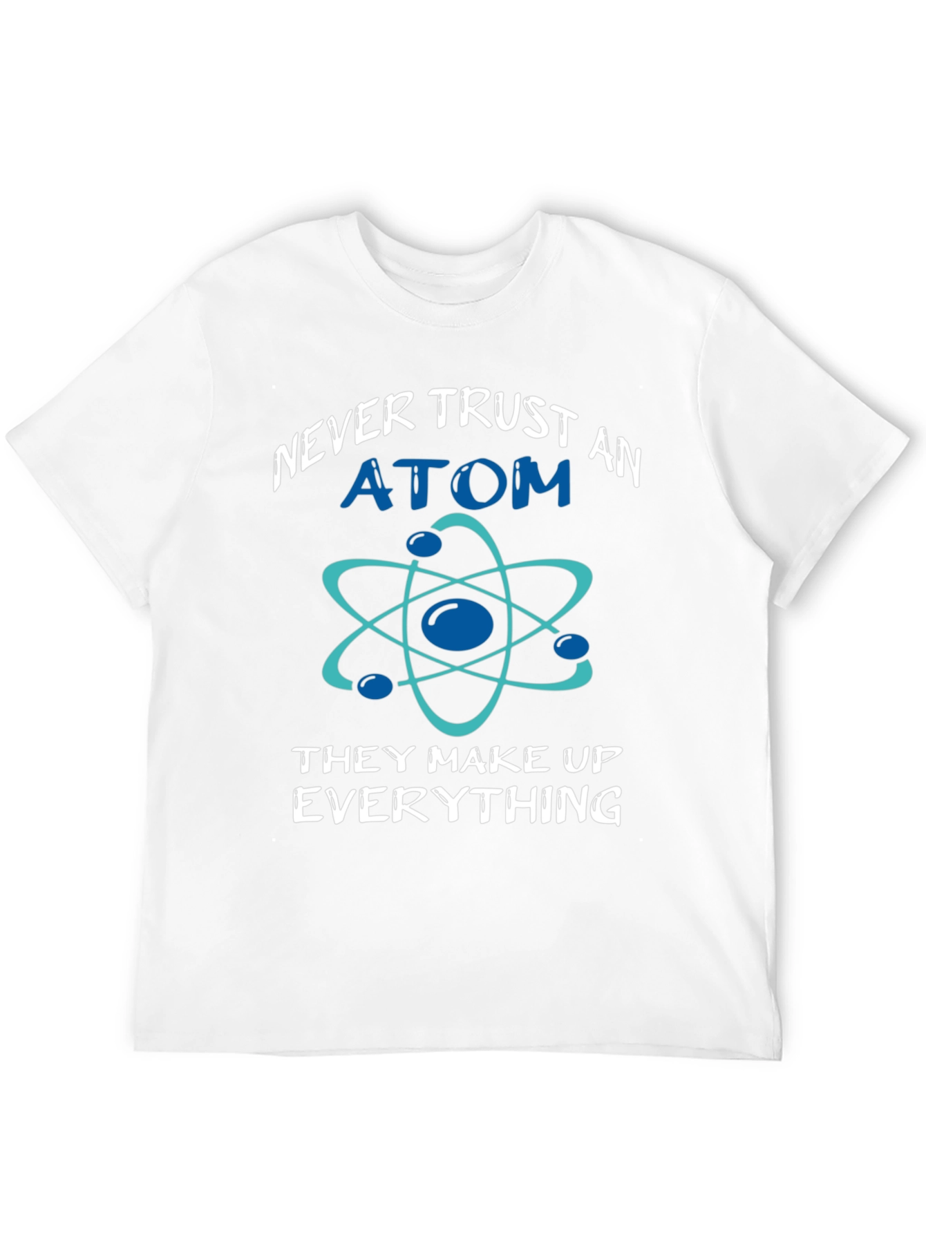 Never Trust Atom Graphic Tee
