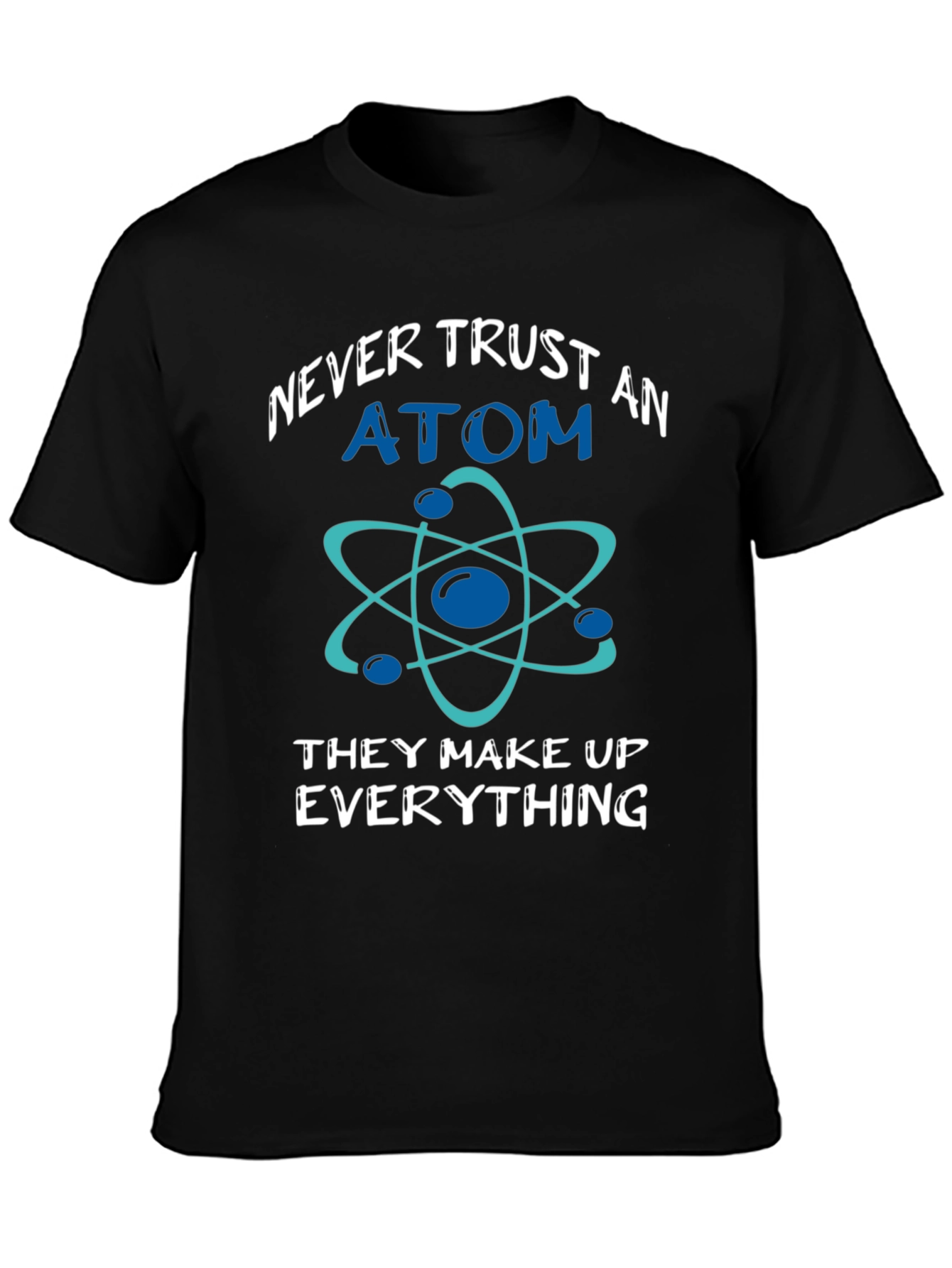 Never Trust Atom Graphic Tee