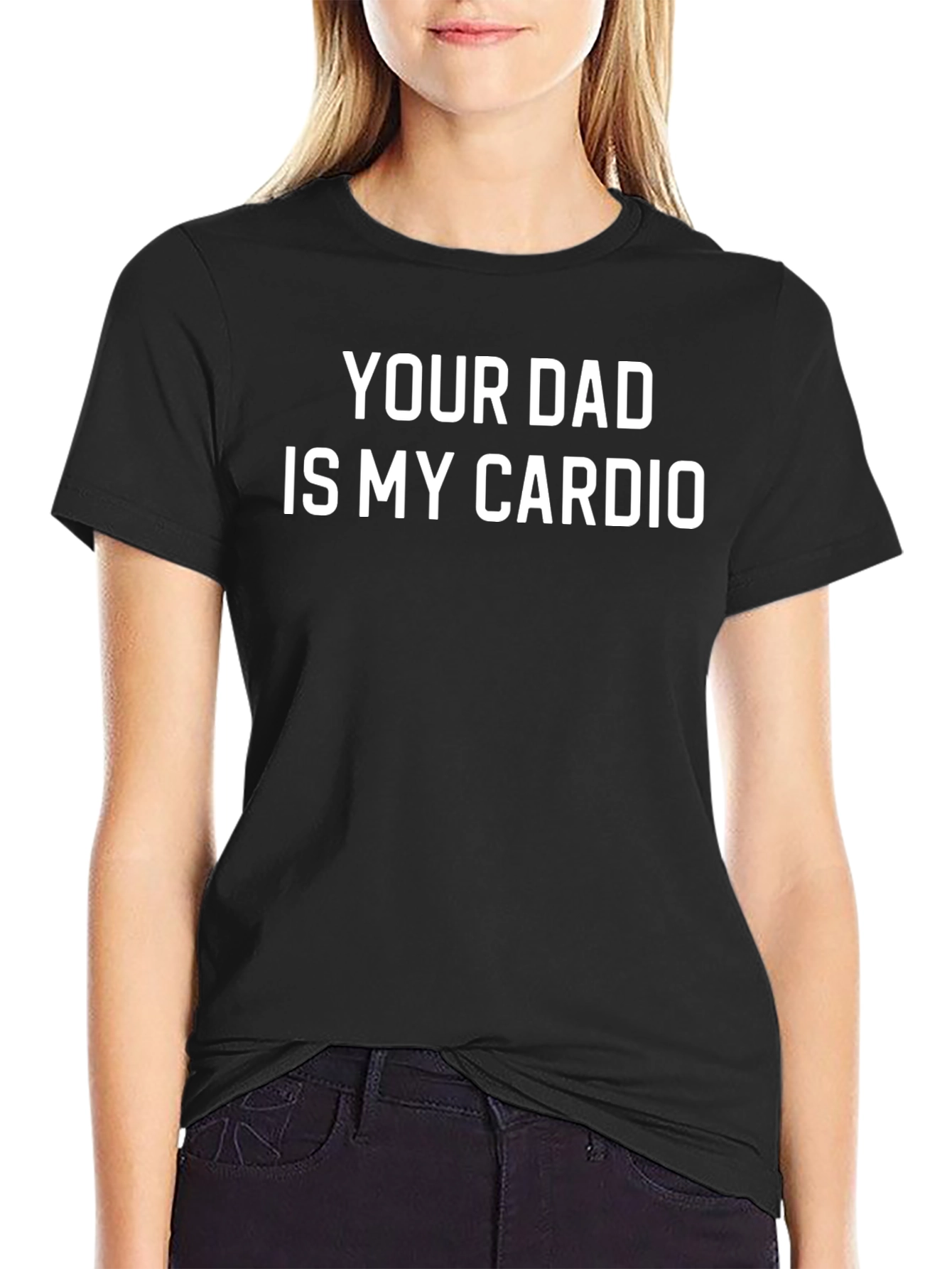 Your Dad is My Cardio Mens Black T-Shirt
