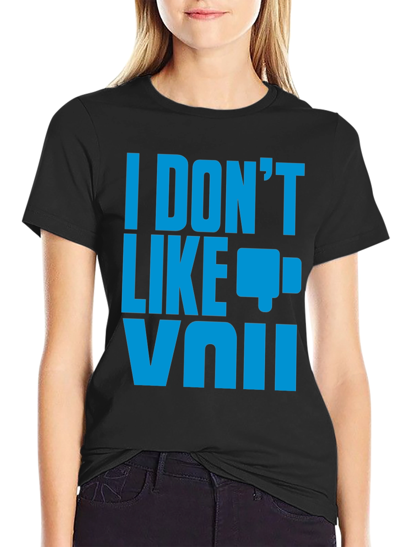 I Dont Like VAI T-Shirt - Funny Sarcastic Tee