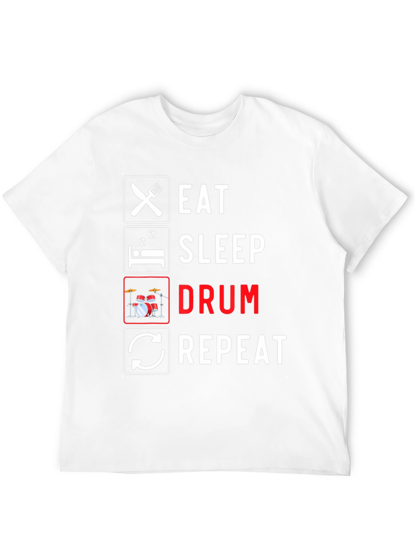 Eat Sleep Drum Repeat T-Shirt - Musician Gift