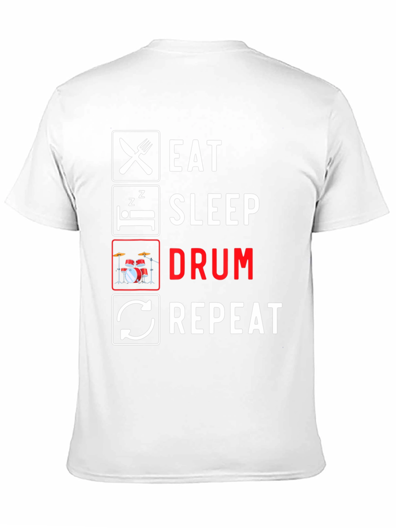 Eat Sleep Drum Repeat T-Shirt - Musician Gift