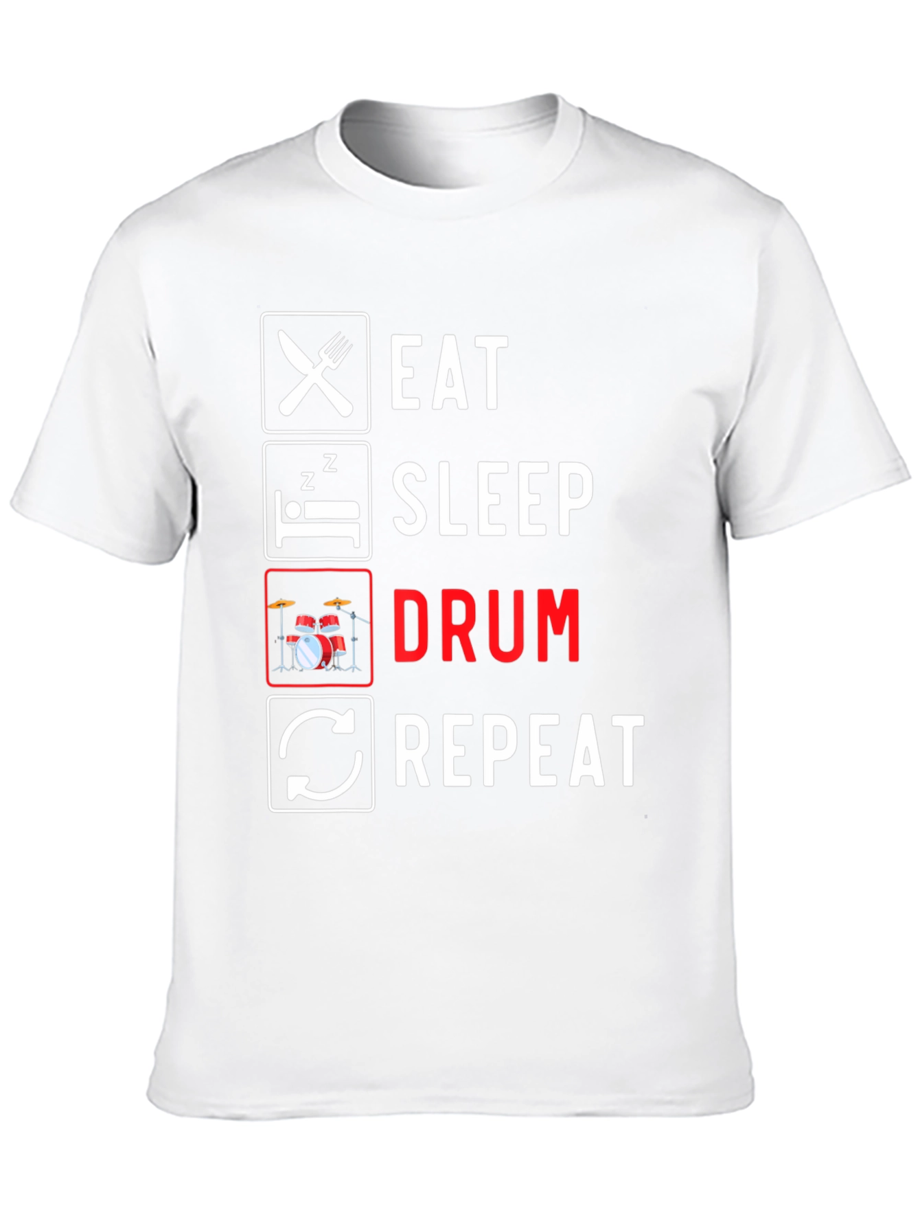 Eat Sleep Drum Repeat T-Shirt - Musician Gift