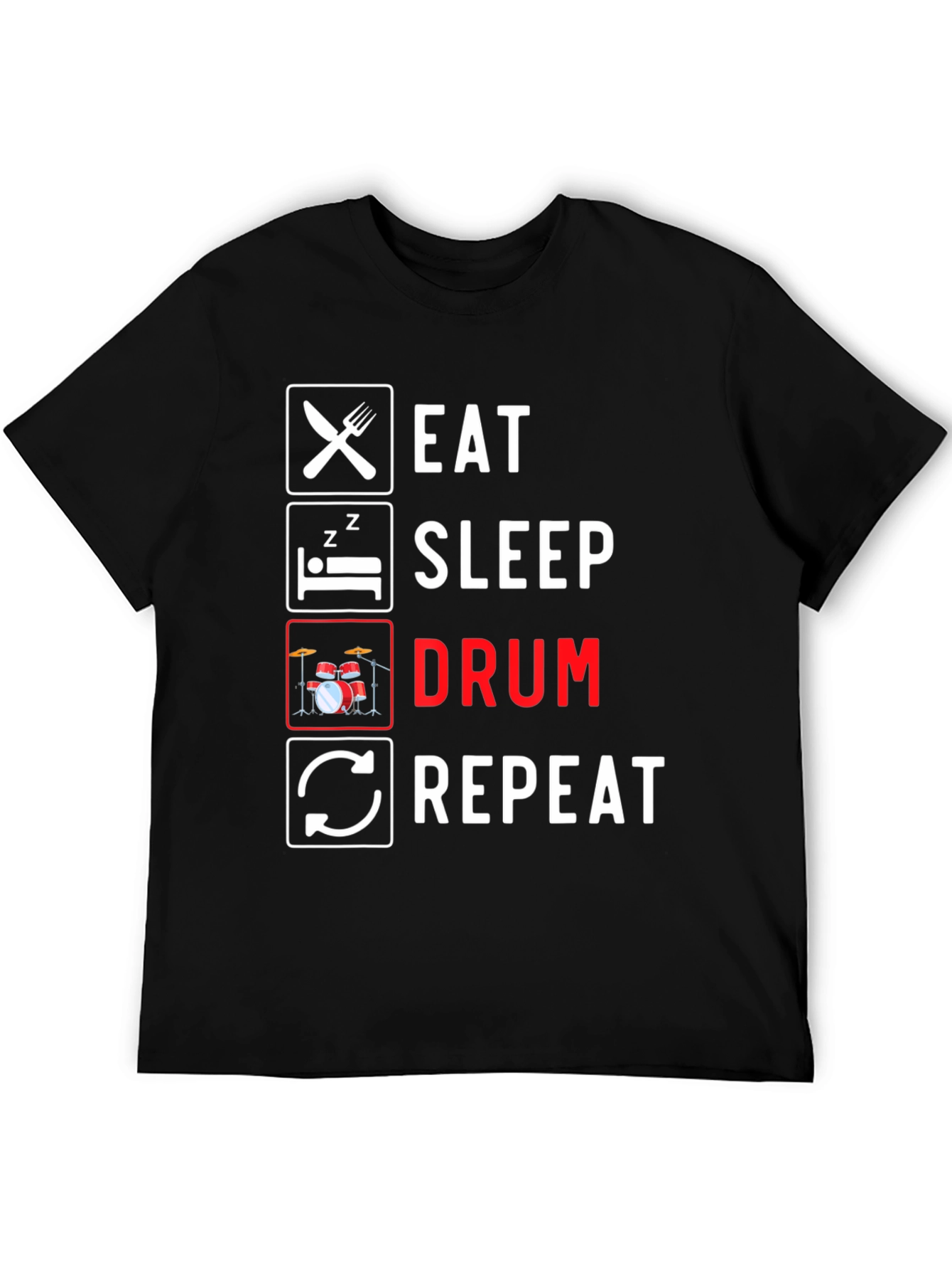 Eat Sleep Drum Repeat T-Shirt - Musician Gift