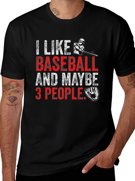 I Like Baseball & Maybe 3 People Black T-Shirt