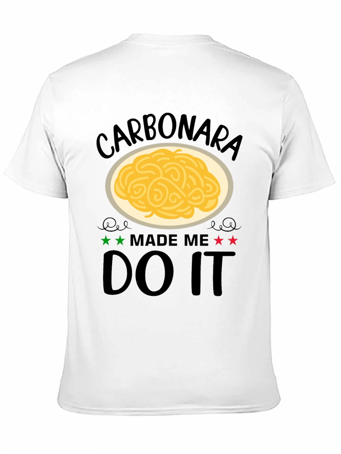 Carbonara Made Me Do It T-Shirt